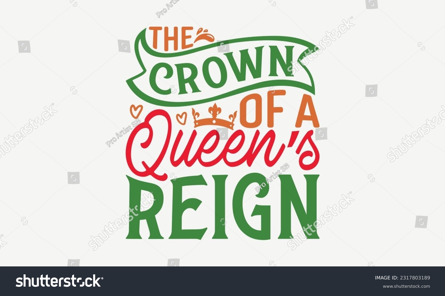 SVG of The Crown Of A Queen’s Reign - Happy Victoria Day T-Shirt Design, Hand Lettering Phrase Isolated On White Background, Modern Calligraphy Vector, SVG File For Cutting. svg