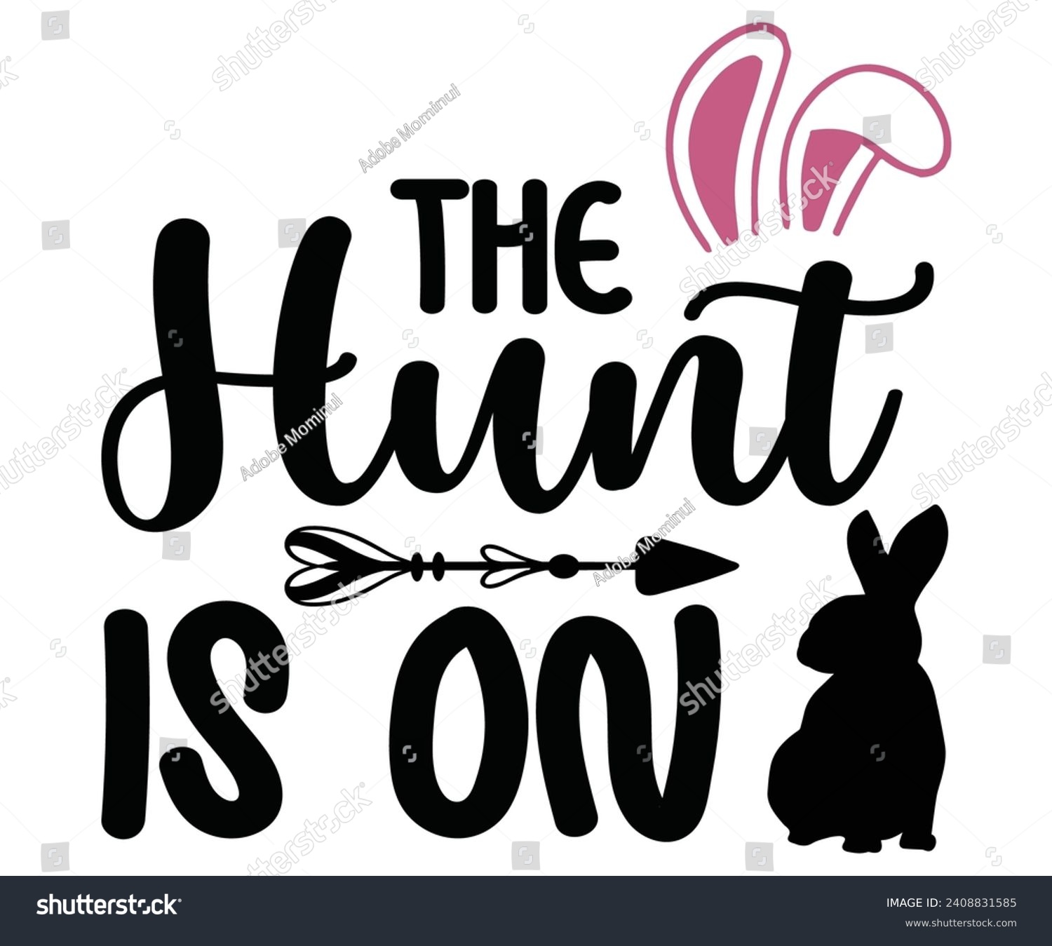 SVG of The Hunt Is on Svg,Happy Easter Svg,Png,Bunny Svg,Retro Easter Svg,Easter Quotes,Spring Svg,Easter Shirt Svg,Easter Gift Svg,Funny Easter Svg,Bunny Day, Egg for Kids,Cut Files,Cricut,Silhouette svg