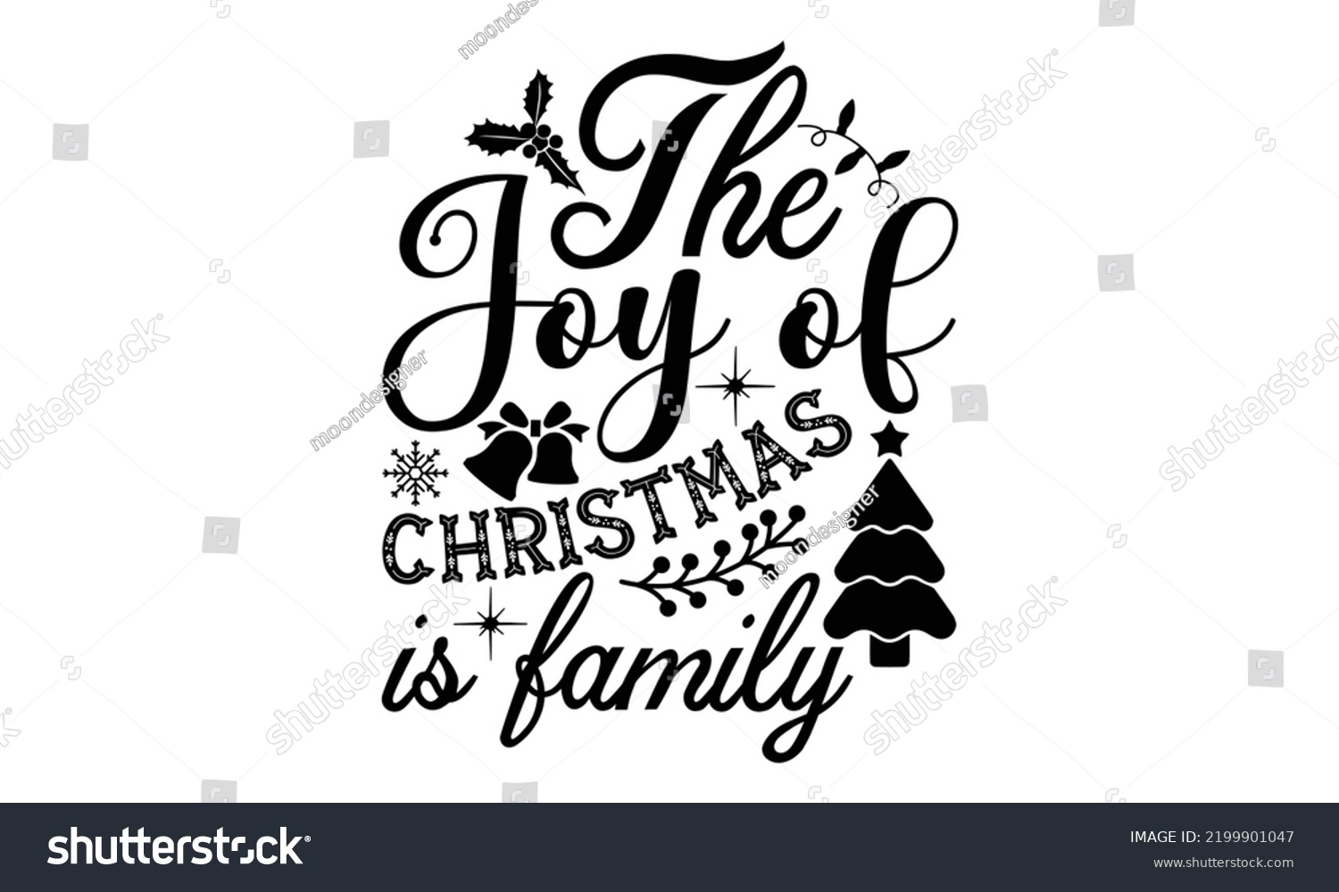 SVG of The joy of Christmas is family-Christmas t shirt Typography, Silhouette, Christmas SVG Cut Files for T-shirt, mug, poster and more, Good for, mug, gift, printing press svg