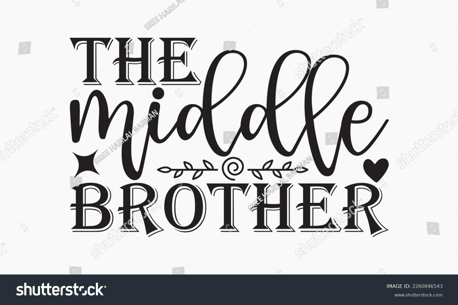 SVG of The middle brother - Sibling Hand-drawn lettering phrase, SVG t-shirt design, Calligraphy t-shirt design,  White background, Handwritten vector,  EPS 10. svg