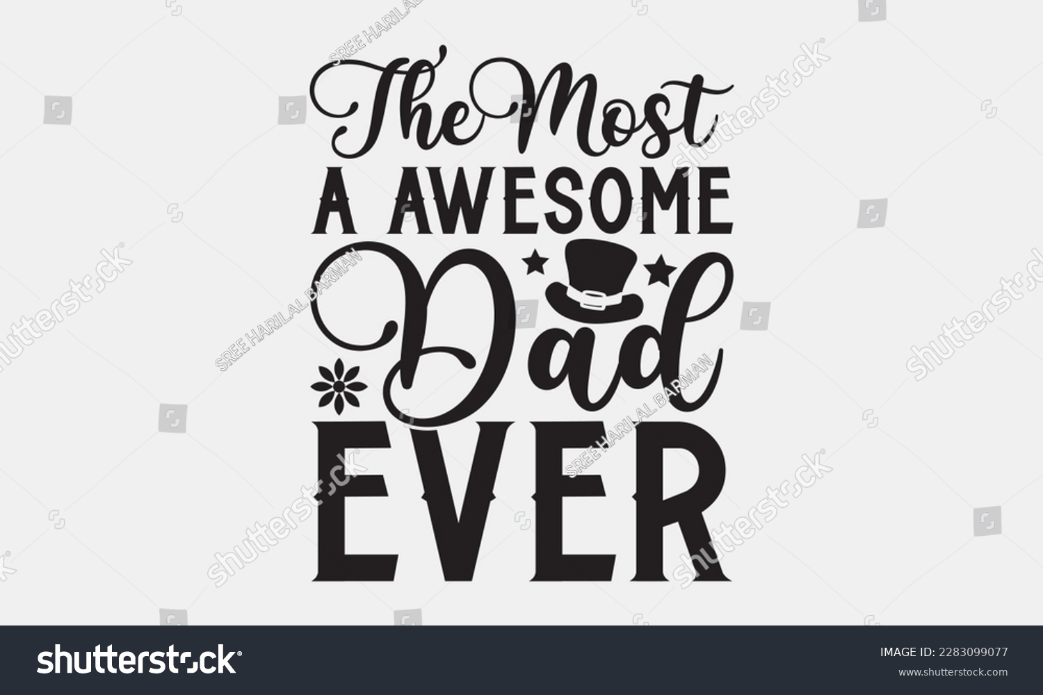 SVG of The most a awesome dad ever - Father's day svg typography t-shirt design. celebration in calligraphy text or font means Jun father's day in the Middle East. Greeting templates, cards, mugs, brochures. svg