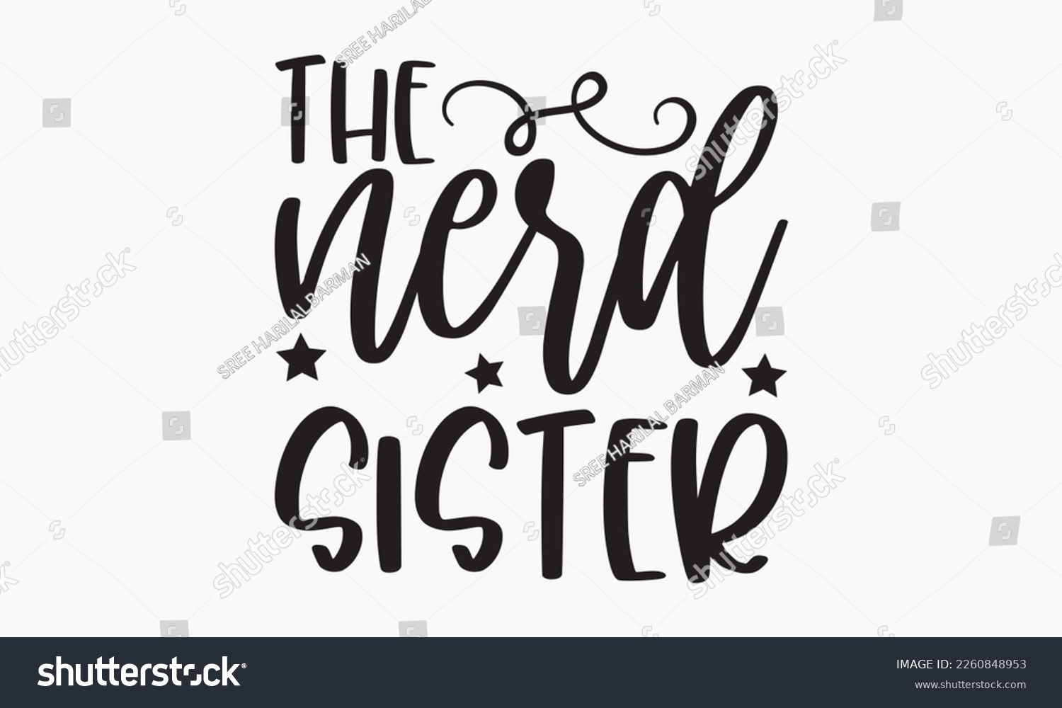 SVG of The nerd sister - Sibling SVG t-shirt design, Hand drawn lettering phrase, Calligraphy t-shirt design, White background, Handwritten vector, EPS 10 svg