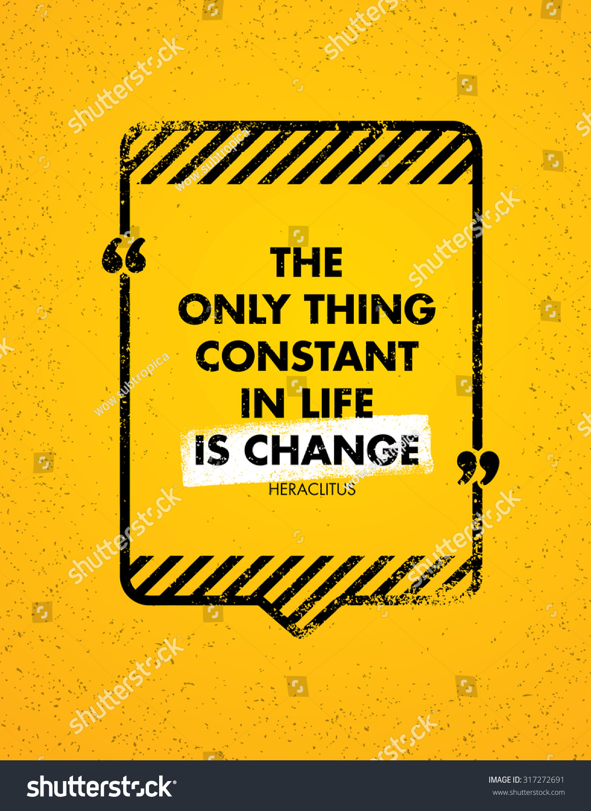 The ly Constant Thing In Life Is Change Inspiring Creative Motivation Quote Vector Typography