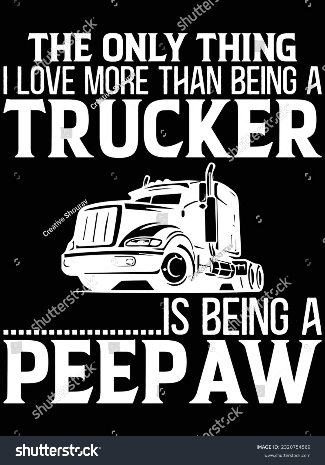 SVG of The only thing I love more than being a trucker vector art design, eps file. design file for t-shirt. SVG, EPS cuttable design file svg