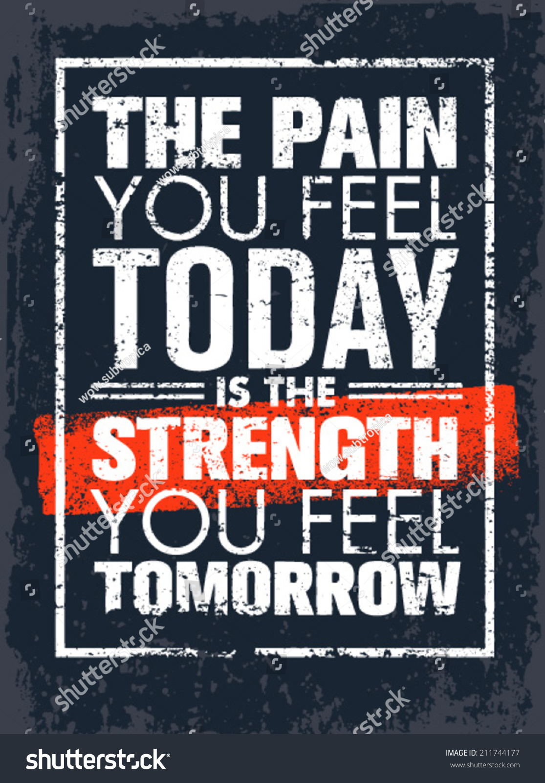 Pain You Feel Today Strength You Stock Vector Royalty Free