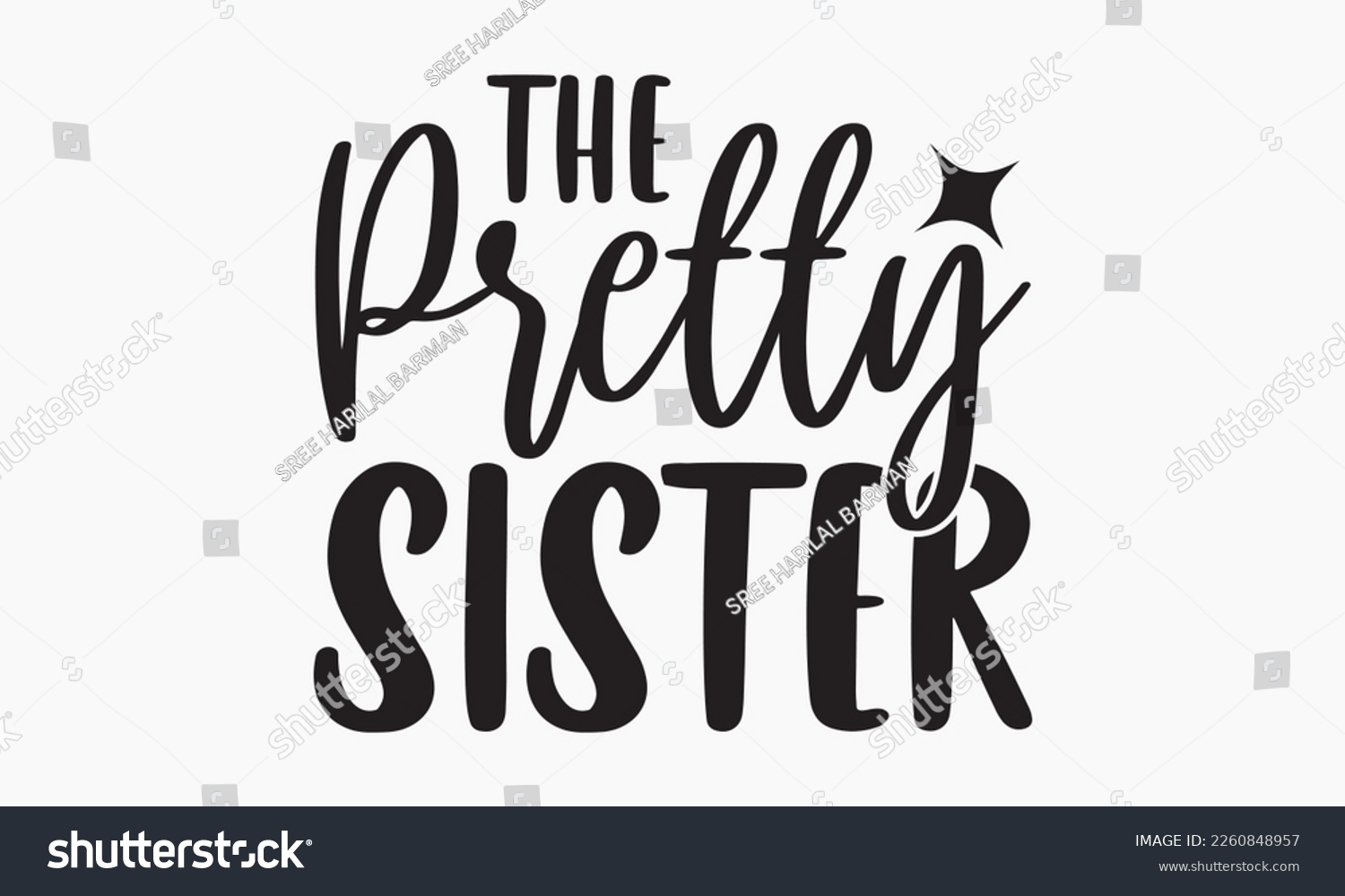 SVG of The pretty sister - Sibling SVG t-shirt design, Hand drawn lettering phrase, Calligraphy t-shirt design, White background, Handwritten vector, EPS 10 svg