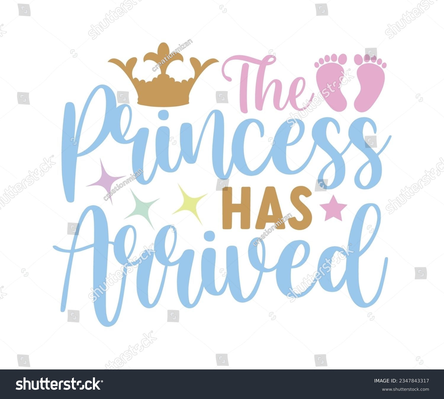 SVG of The Princess Has Arrived svg, T-Shirt baby, Cute Baby Sayings SVG ,Baby Quote, Newborn baby SVG svg