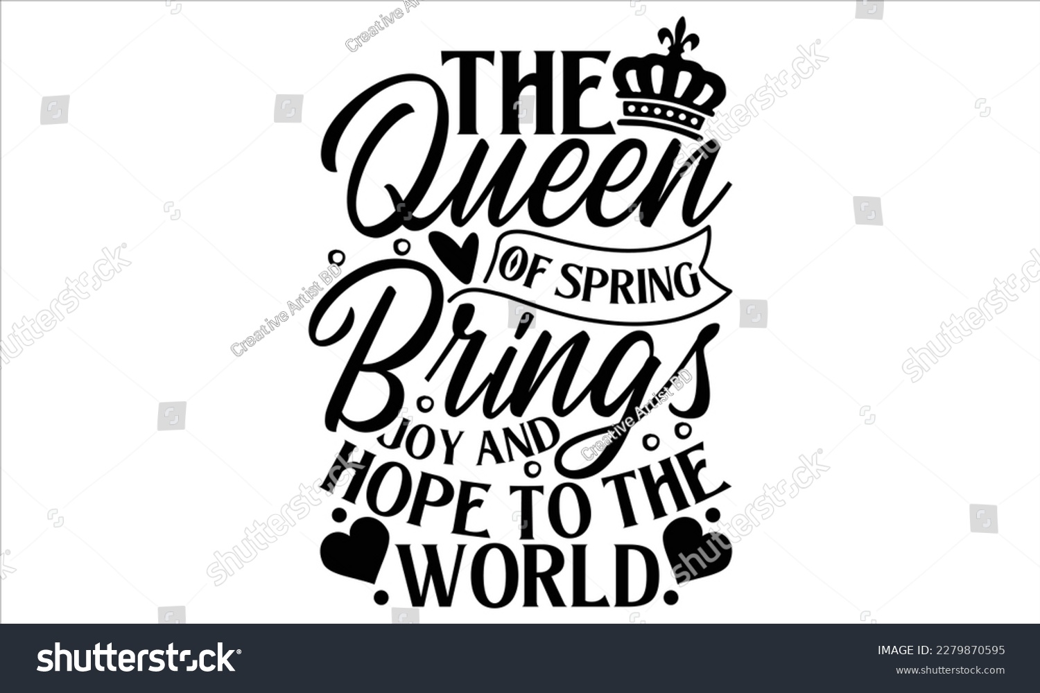 SVG of The Queen Of Spring Brings Joy And Hope To The World - Victoria Day T Shirt Design, Vintage style, used for poster svg cut file, svg file, poster, banner, flyer and mug. svg