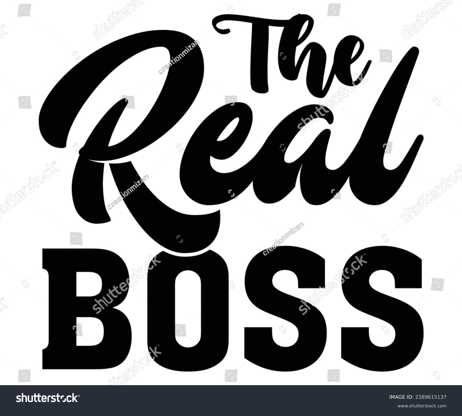 SVG of The Real Boss   Svg,Dad, boss,Mom Quote,boss,big boss,Baby Boss svg