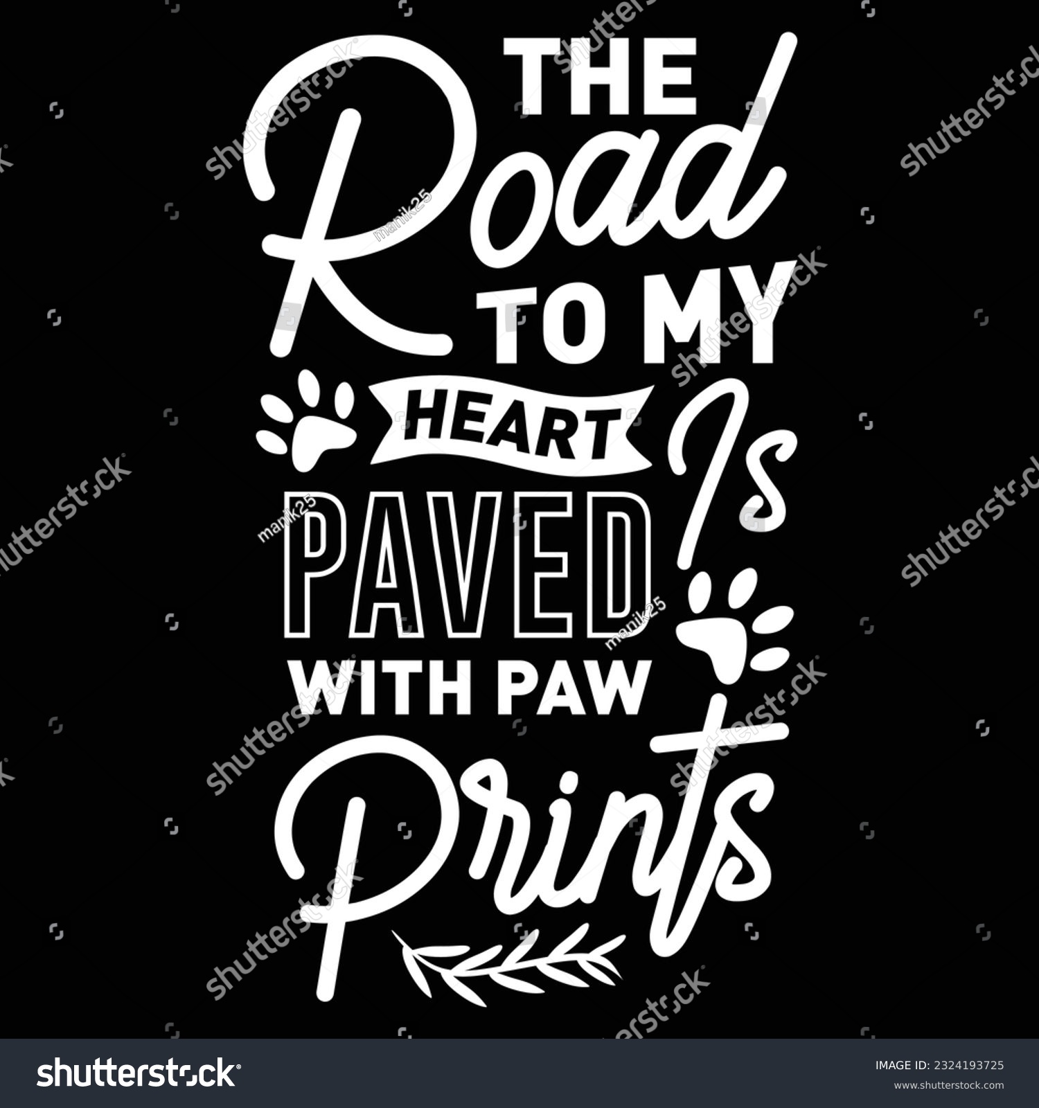 SVG of The Road to My Heart Paved With Paw Prints, svg design vector file svg
