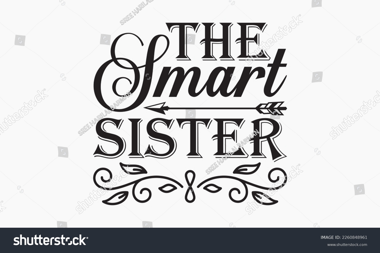 SVG of The smart sister - Sibling SVG t-shirt design, Hand drawn lettering phrase, Calligraphy t-shirt design, White background, Handwritten vector, EPS 10 svg