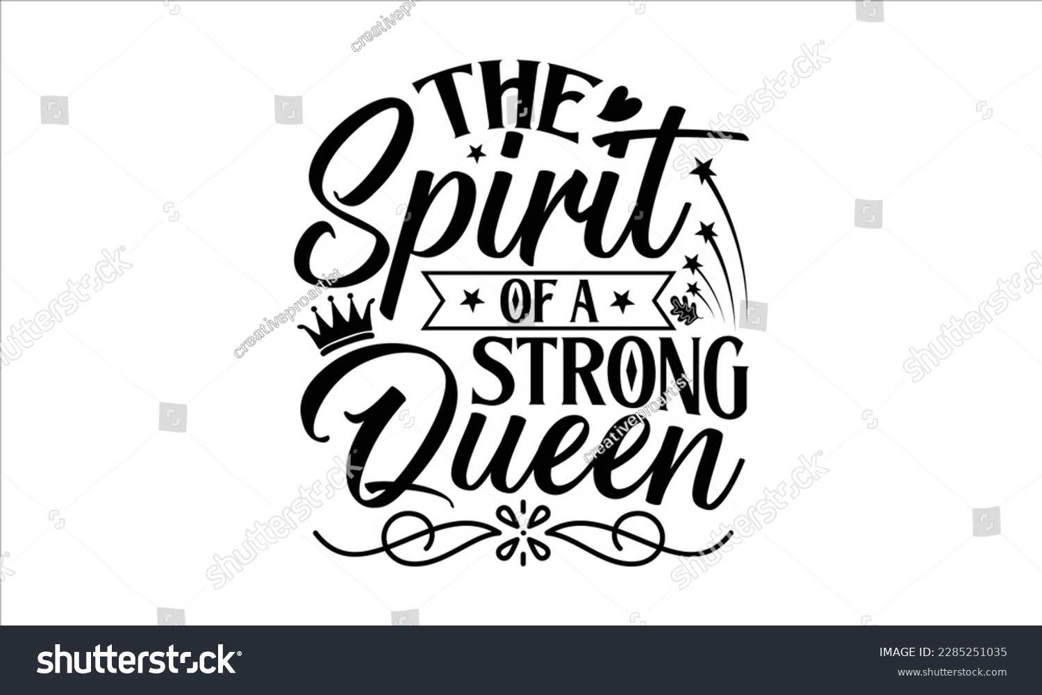 SVG of The Spirit of a Strong Queen- Victoria Day t- shirt Design, Hand lettering illustration for your design, Modern calligraphy, greeting card template with typography text svg for posters, EPS 10 svg