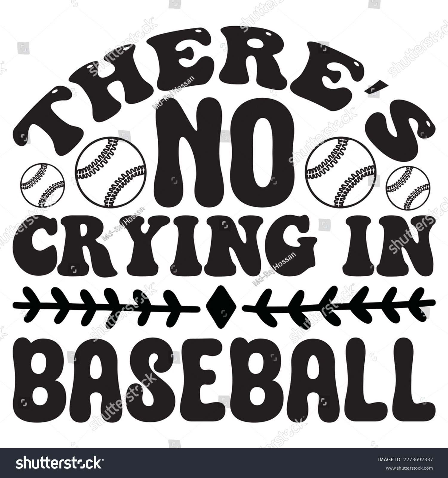 SVG of There’s No Crying In Baseball T-Shirt Design Vector File svg