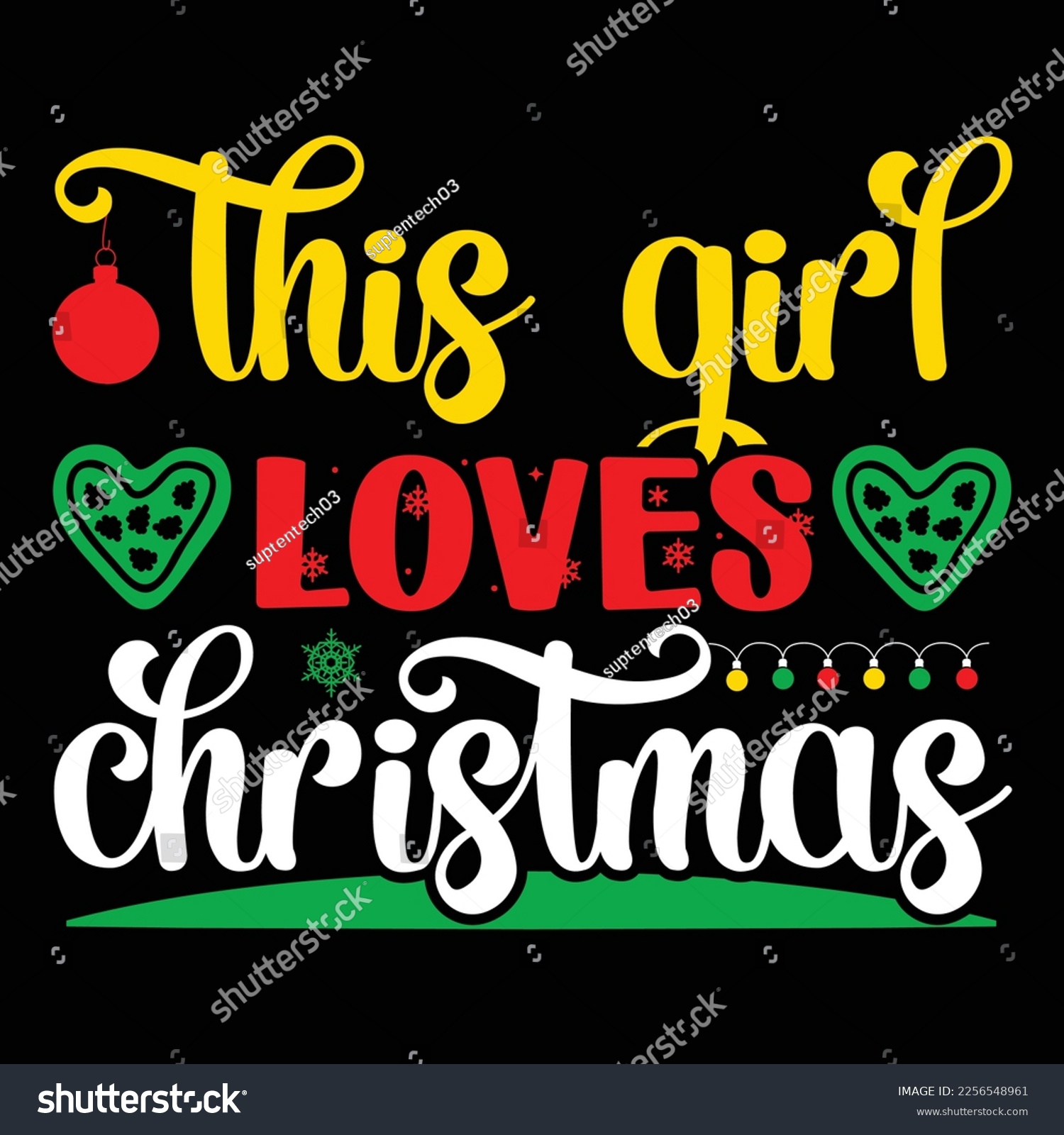 SVG of This Girls Loves Christmas, Merry Christmas shirts Print Template, Xmas Ugly Snow Santa Clouse New Year Holiday Candy Santa Hat vector illustration for Christmas hand lettered svg