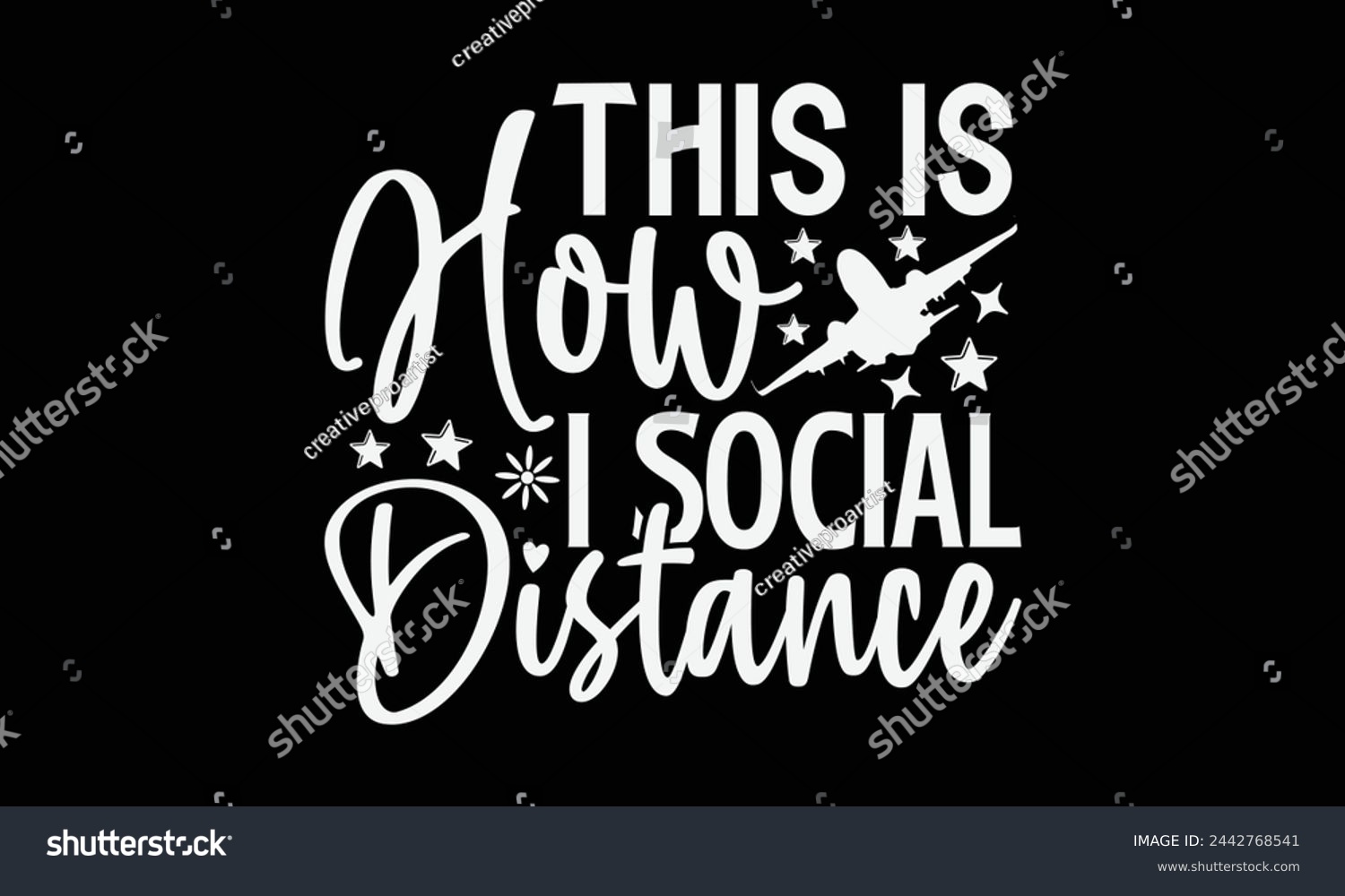 SVG of This Is How I Social Distance- Pilot t- shirt design, Hand drawn lettering phrase for Cutting Machine, Silhouette Cameo, Cricut, Vector illustration Template, Isolated on black background. svg