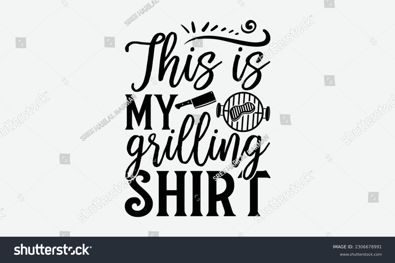 SVG of This is my grilling shirt - Barbecue svg typography t-shirt design Hand-drawn lettering phrase, SVG t-shirt design, Calligraphy t-shirt design,  White background, Handwritten vector. eps 10. svg