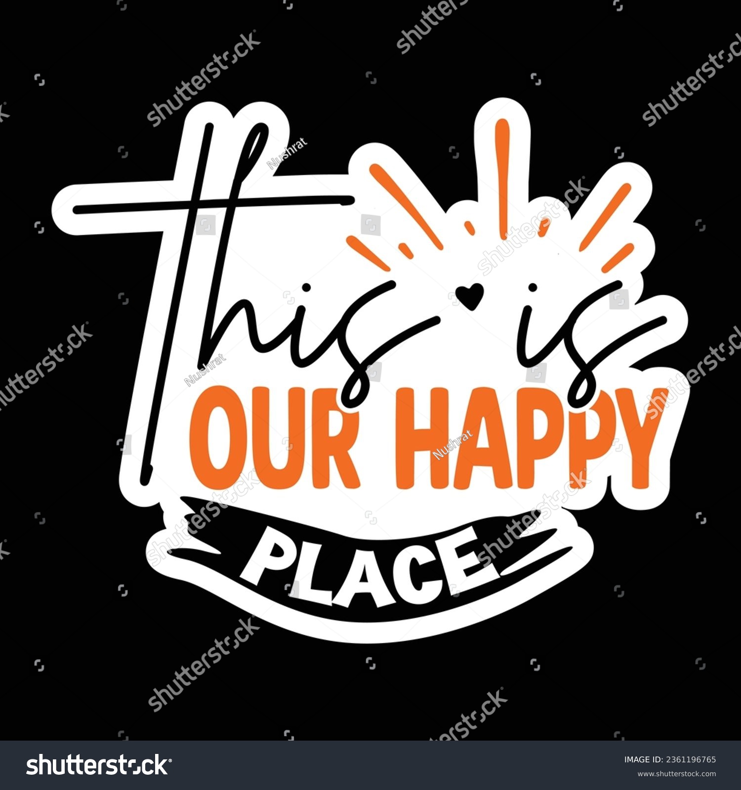 SVG of this is our happy place, Sticker SVG Design Vector file. svg