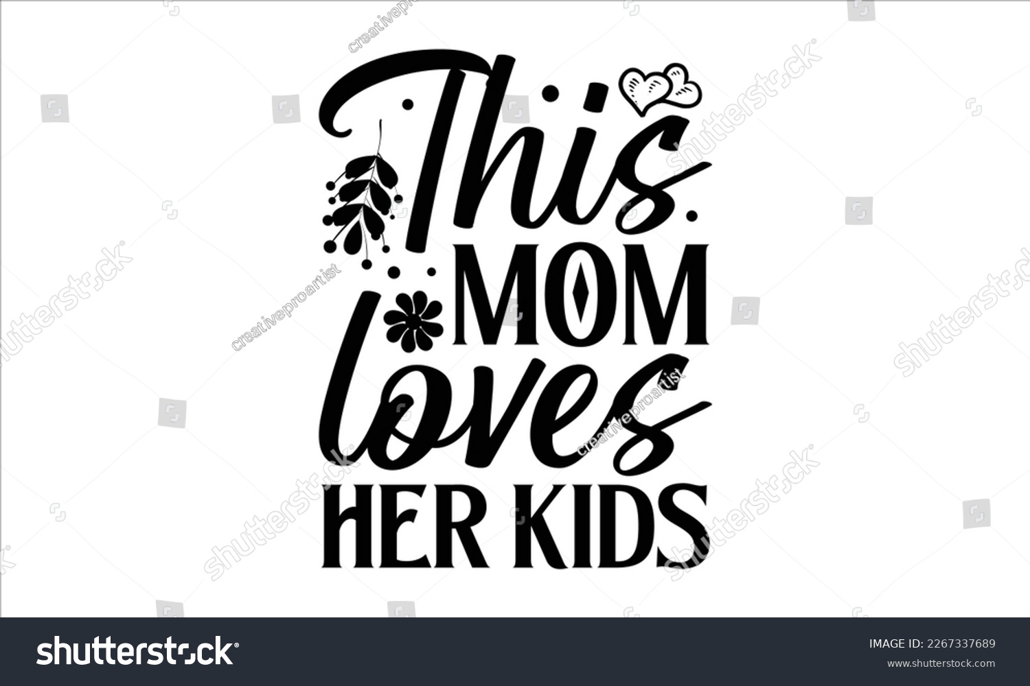 SVG of This mom loves her kids- Mother's day t-shirt and svg design, Hand Drawn calligraphy Phrases, greeting cards, mugs, templates, posters, Handwritten Vector, EPS 10. svg