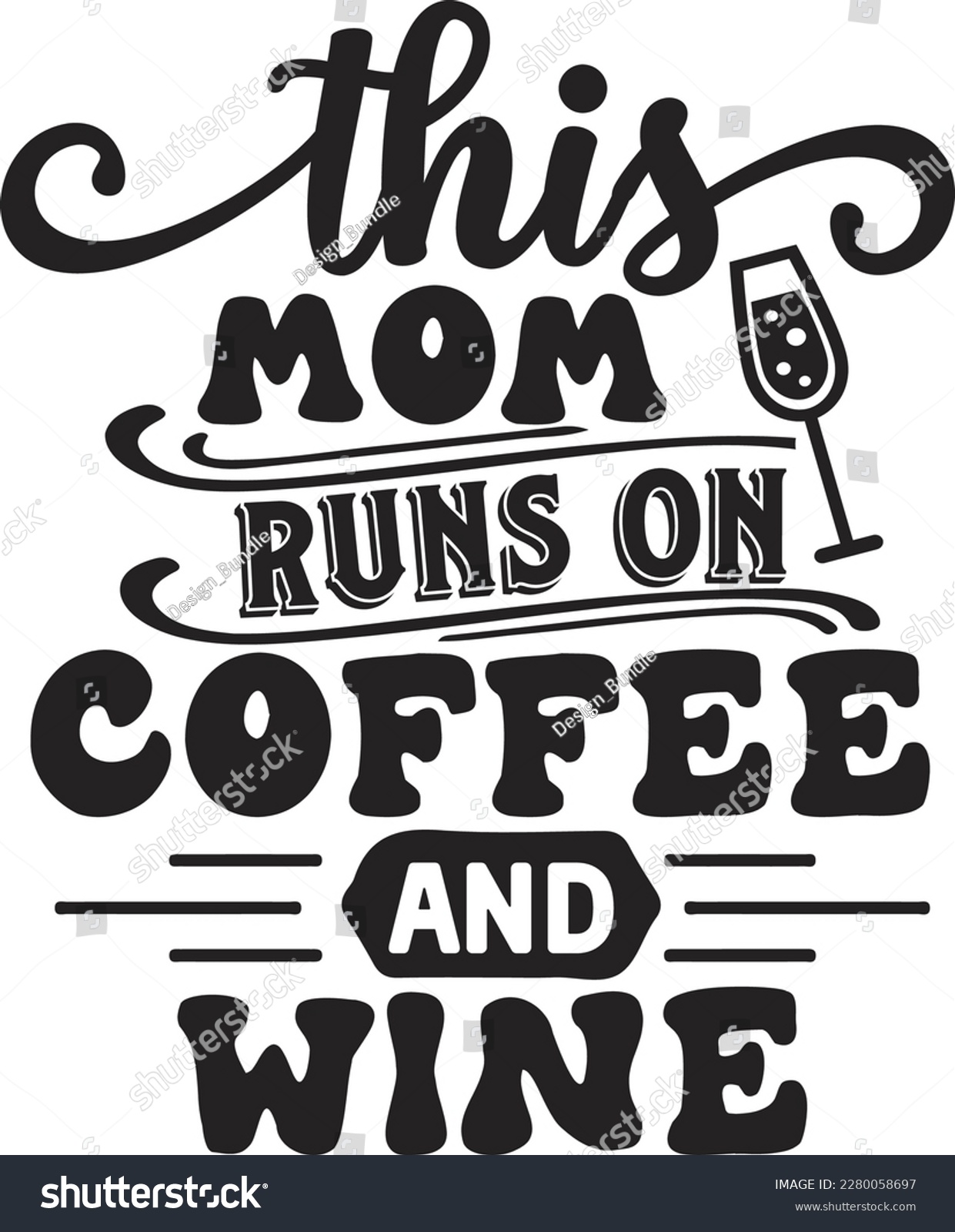 SVG of this mom runs on coffee and wine svg , wine design, wine Svg design svg