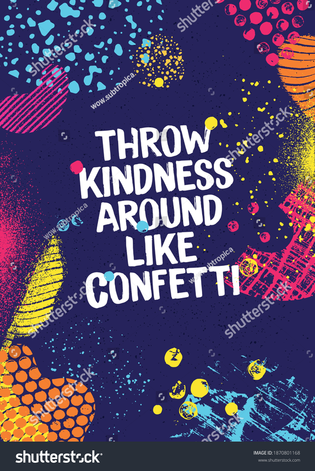 Throw Kindness Around Like Confetti Inspiring Stock Vector (Royalty ...