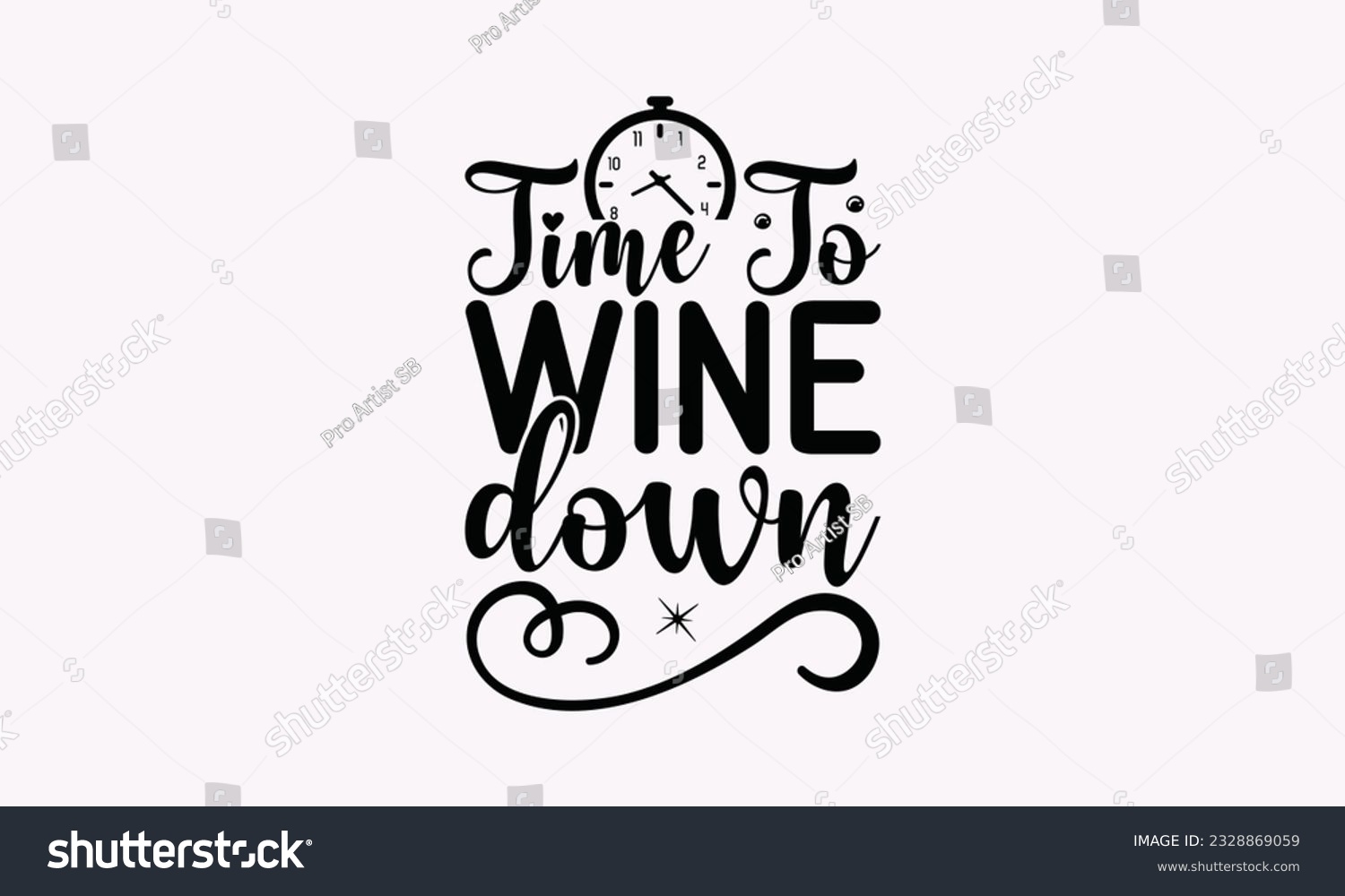 SVG of Time To Wine Down - Alcohol SVG Design, Drink Quotes, Calligraphy graphic design, Typography poster with old style camera and quote. svg