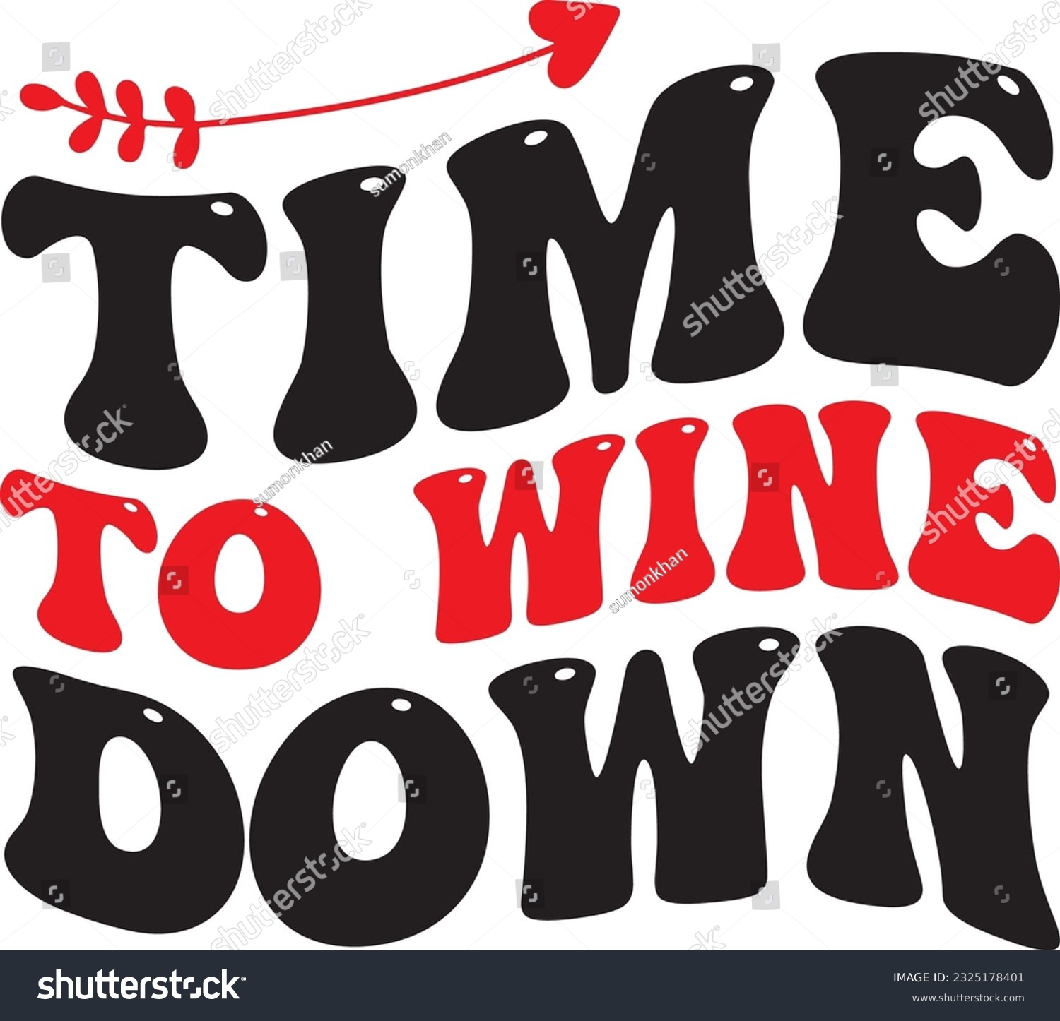 SVG of Time To Wine Down; Happy SVG Design Quality svg