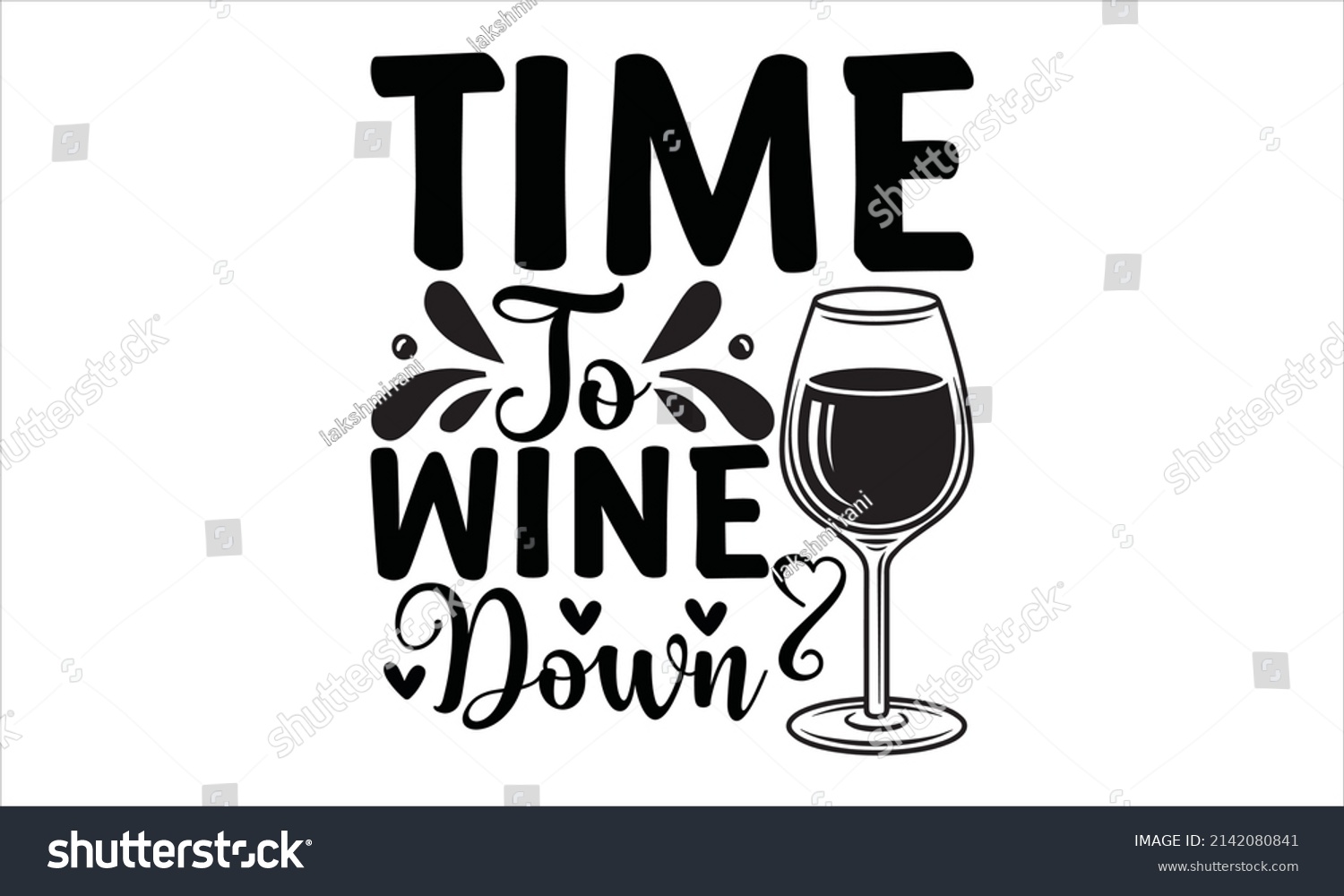 SVG of Time to wine down - vector print design.
 svg