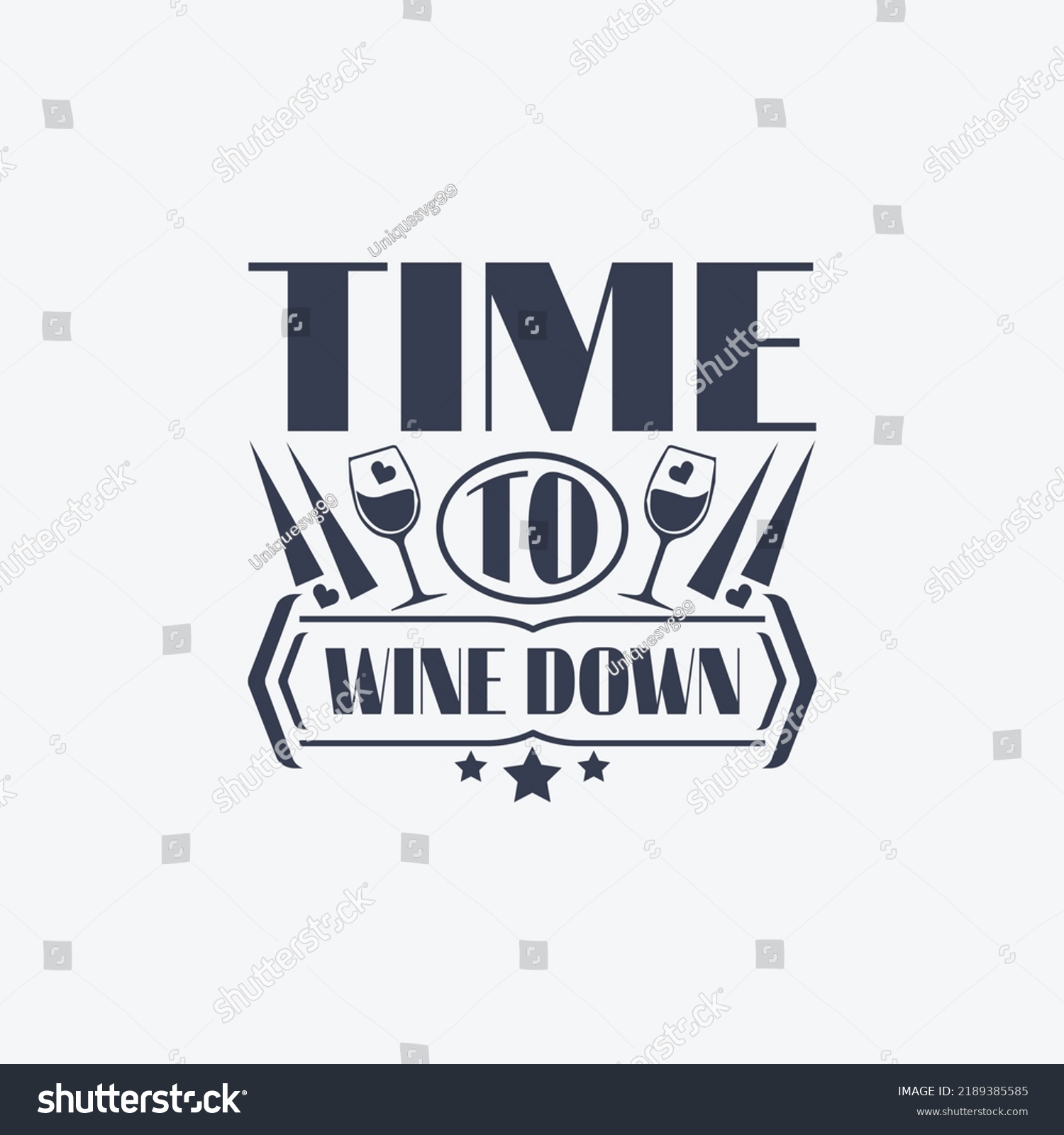 SVG of Time to wine down - wine saying design vector. svg