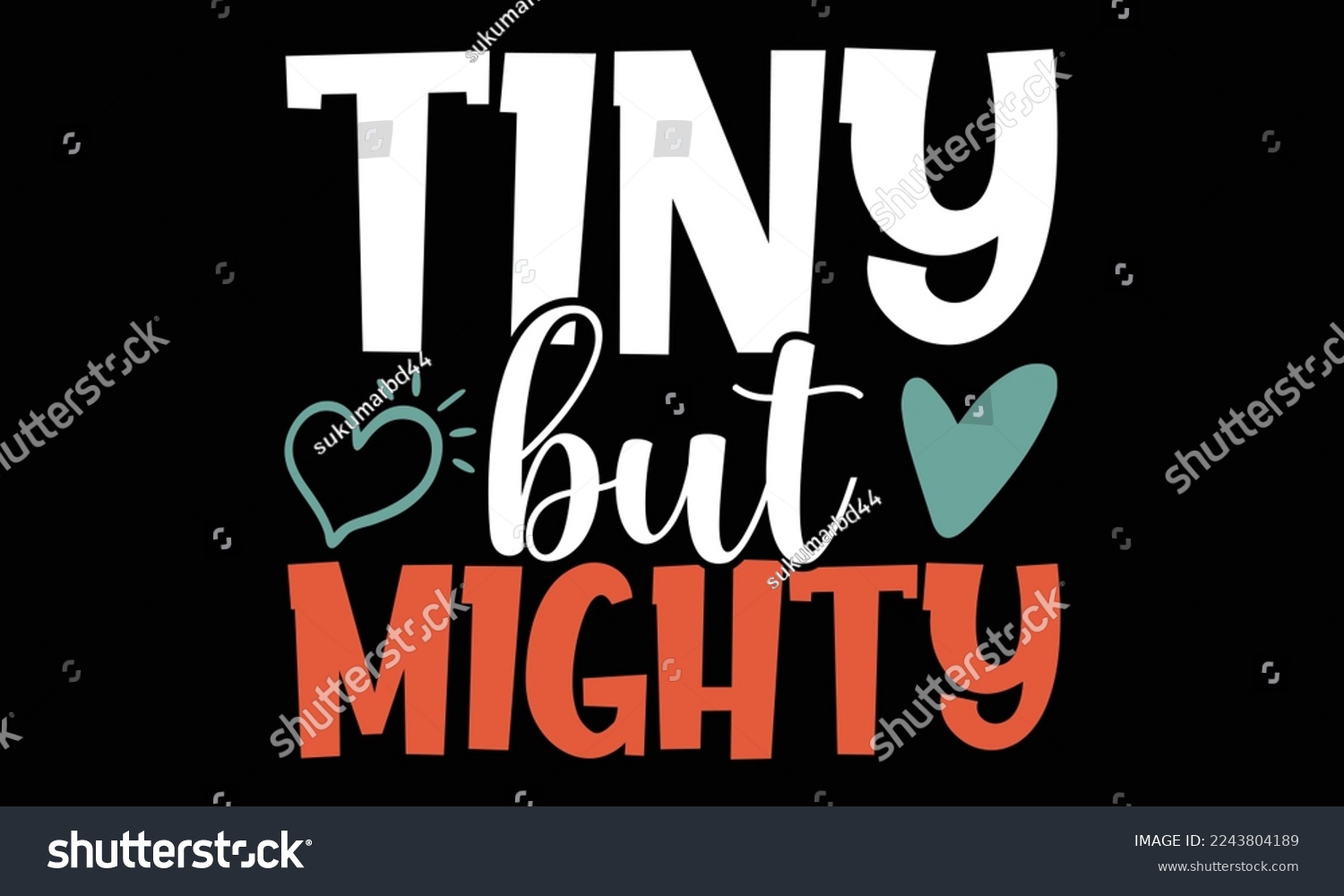 SVG of Tiny But Mighty - New Born Baby Hand drawn vintage illustration with hand-lettering and decoration elements, prints on t-shirts and bags, svg, posters, cards   svg