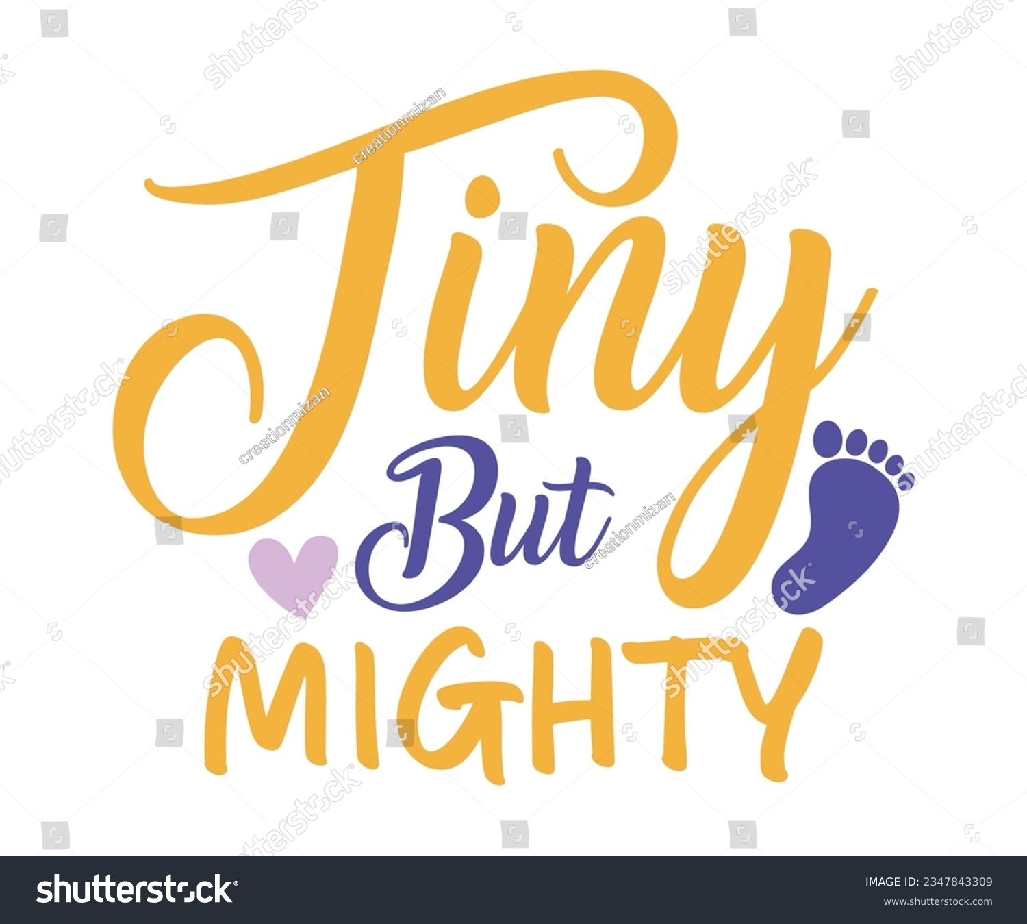 SVG of Tiny But Mighty svg, T-Shirt baby, Cute Baby Sayings SVG ,Baby Quote, Newborn baby SVG svg