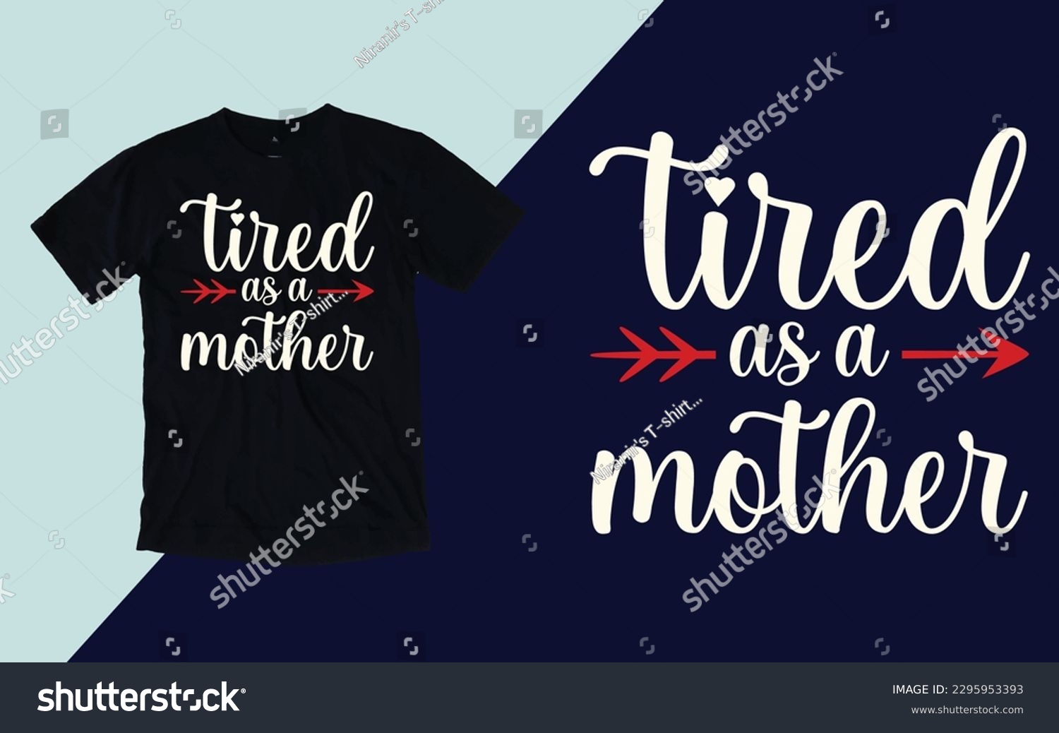 SVG of Tired as a mother, Mother's Day T shirt svg