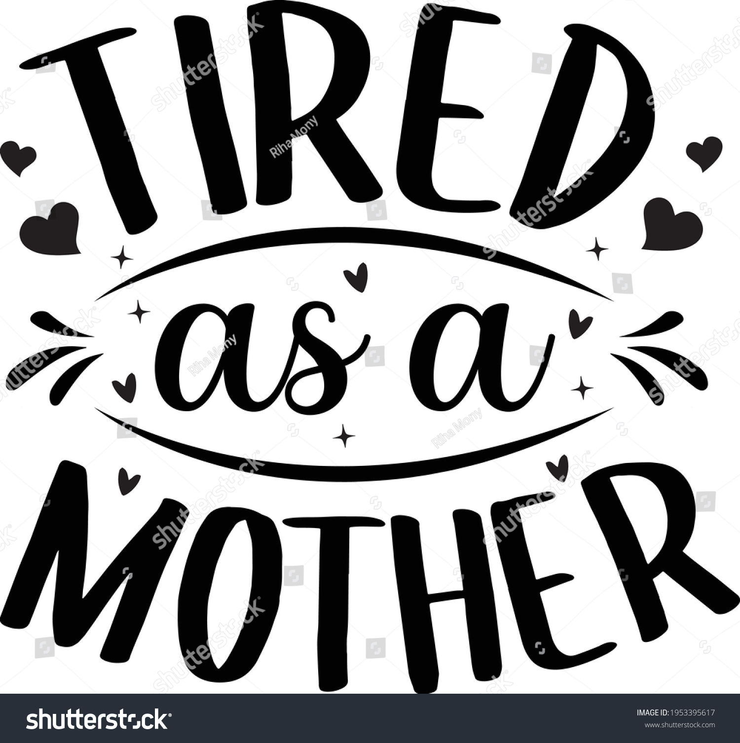 SVG of Tired As A Mother Typography T-shirt Design svg