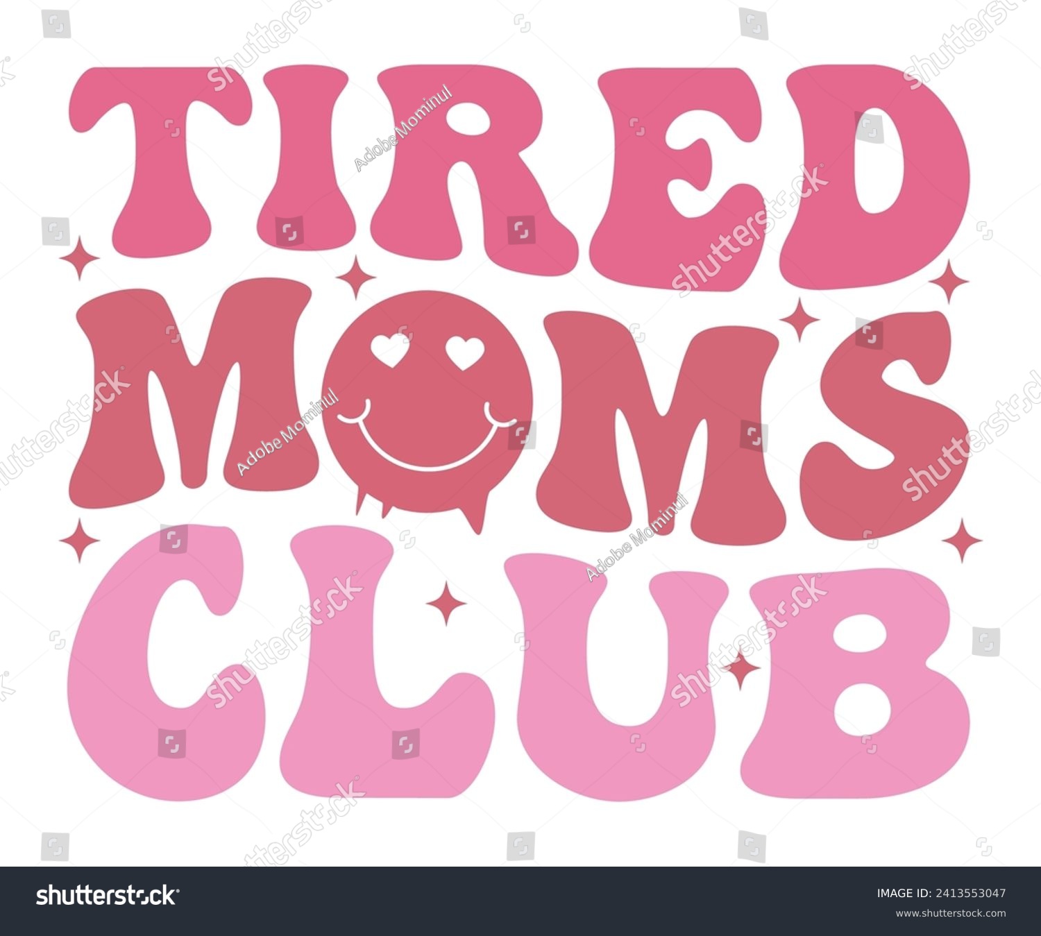 SVG of Tired Moms Club Svg,Mothers Day Svg,Png,Mom Quotes Svg,Funny Mom Svg,Gift For Mom Svg,Mom life Svg,Mama Svg,Mommy T-shirt Design,Svg Cut File,Dog Mom deisn,Retro Groovy,Auntie T-shirt Design,Wavy, svg