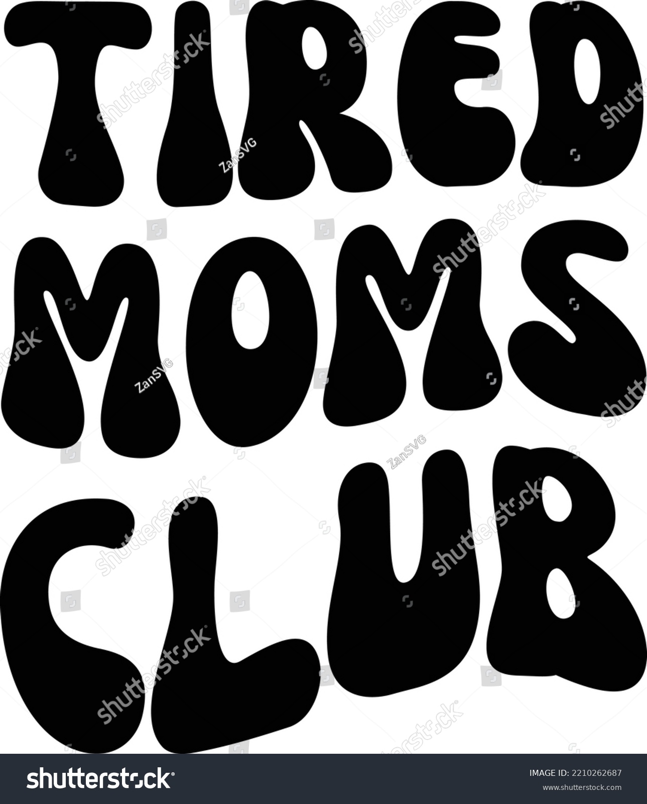 SVG of Tired moms club vector file, Family svg design svg