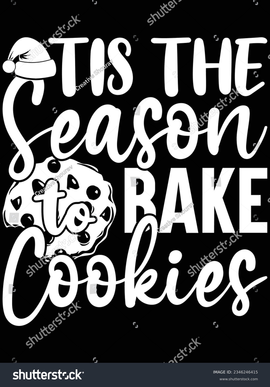 SVG of Tis the season bake cookies vector art design, eps file. design file for t-shirt. SVG, EPS cuttable design file svg