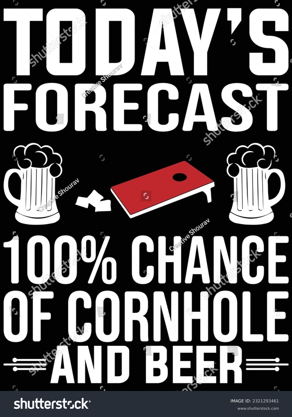 SVG of Today's forecast 100% chance of cornhole and beer vector art design, eps file. design file for t-shirt. SVG, EPS cuttable design file svg