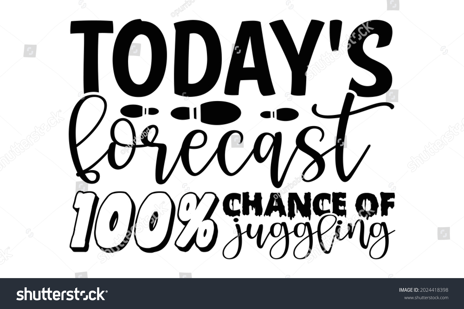SVG of Today's forecast 100% chance of juggling- Juggling t shirts design, Hand drawn lettering phrase, Calligraphy t shirt design, Isolated on white background, svg Files for Cutting Cricut, Silhouette, EPS svg