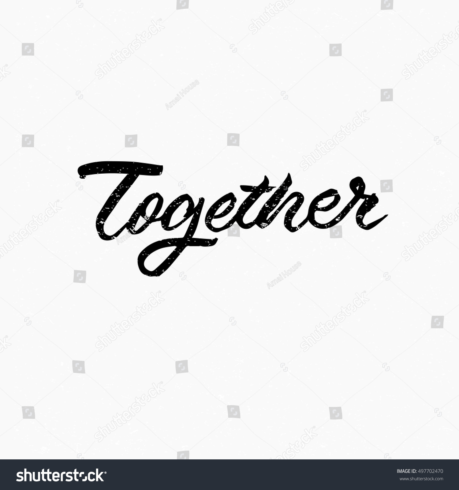 Together Ink Hand Lettering Modern Brush Stock Vector 497702470 ...