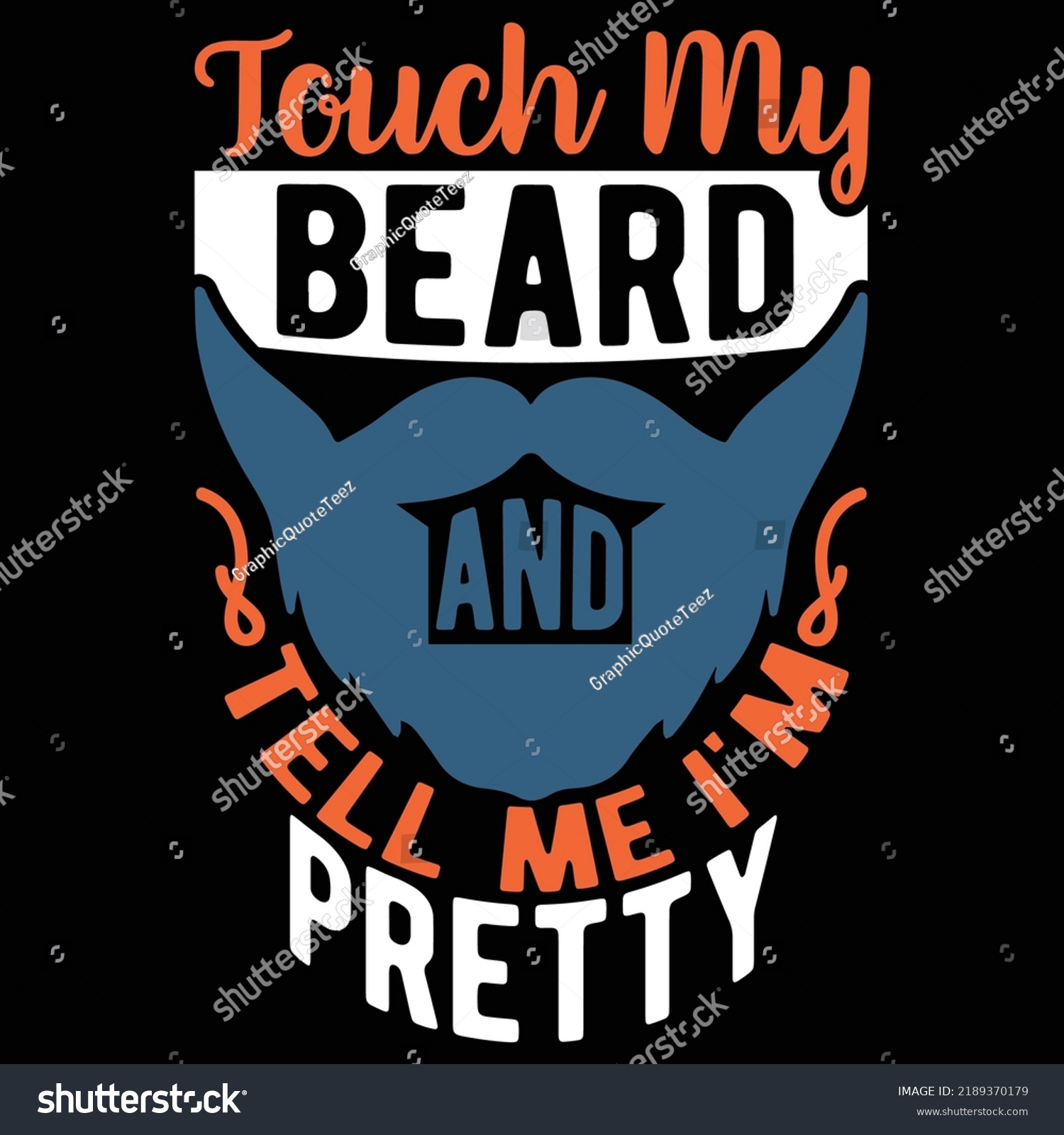SVG of Touch My Beard And Tell Me I'm Pretty, Happy Father's Day, Lovely Dad Design Vector Illustration
 svg