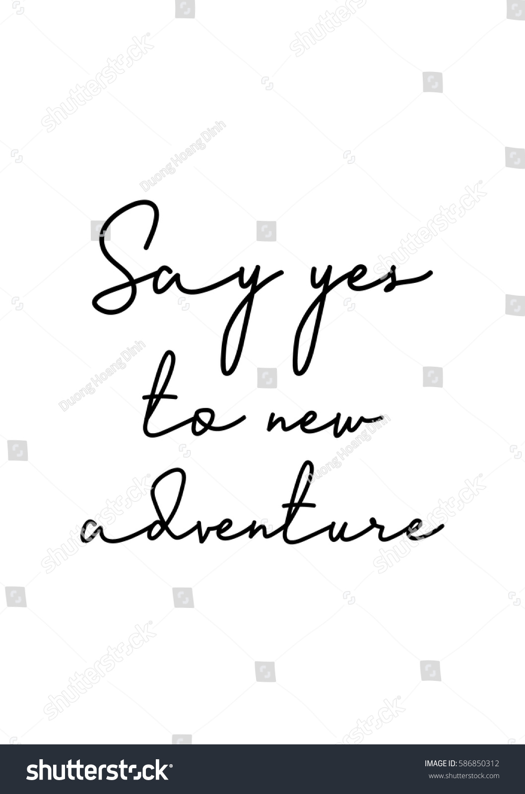 Travel life style inspiration quotes lettering Motivational quote calligraphy Say yes to new adventure