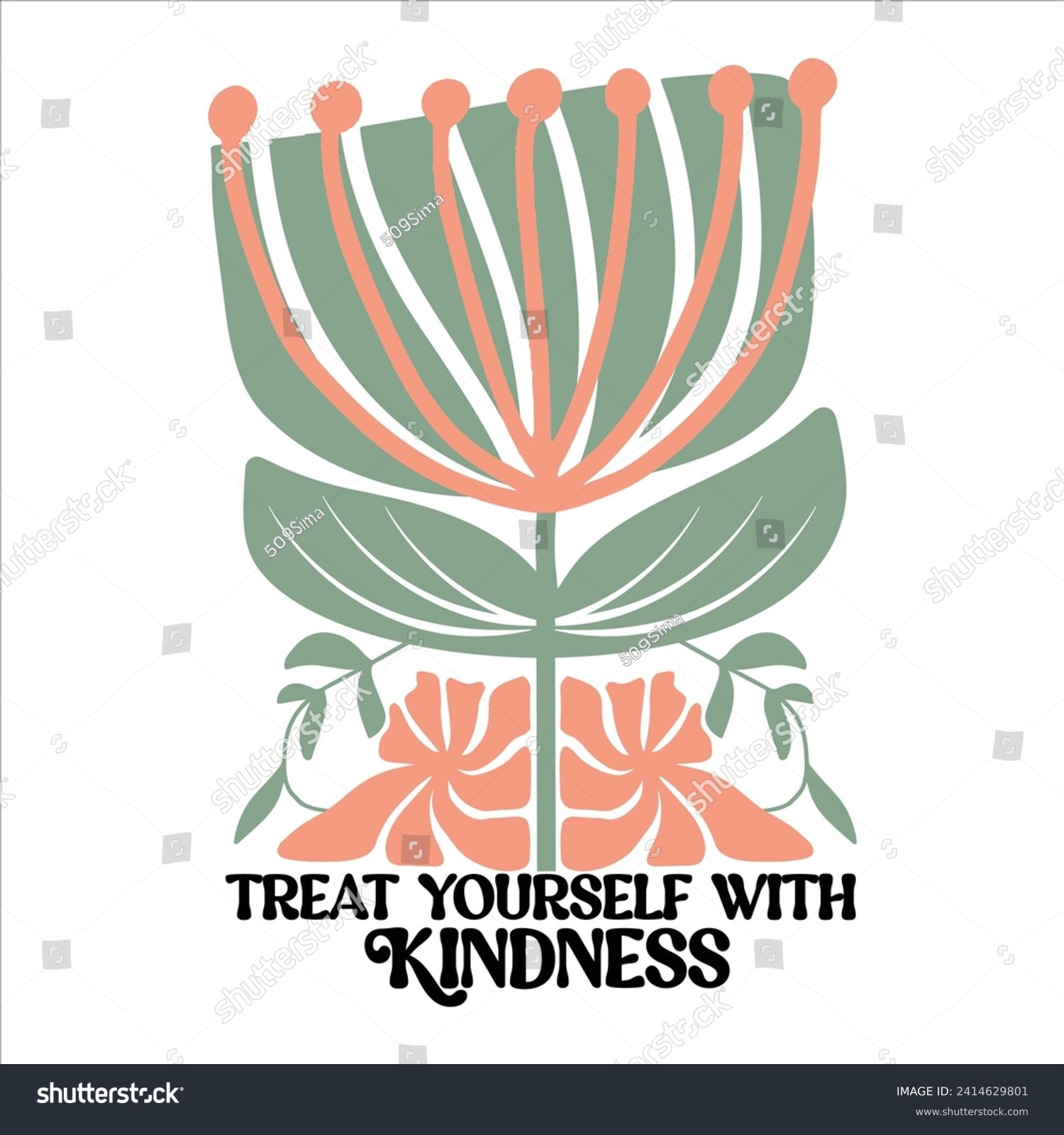 SVG of TREAT YOURSELF WITH KINDNESS  BOHO FLOWER T-SHIRT DESIGN svg