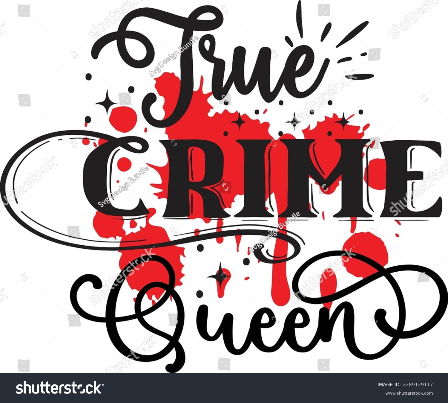 SVG of True Crime Queen svg ,Crime svg Design, Crime svg bundle svg