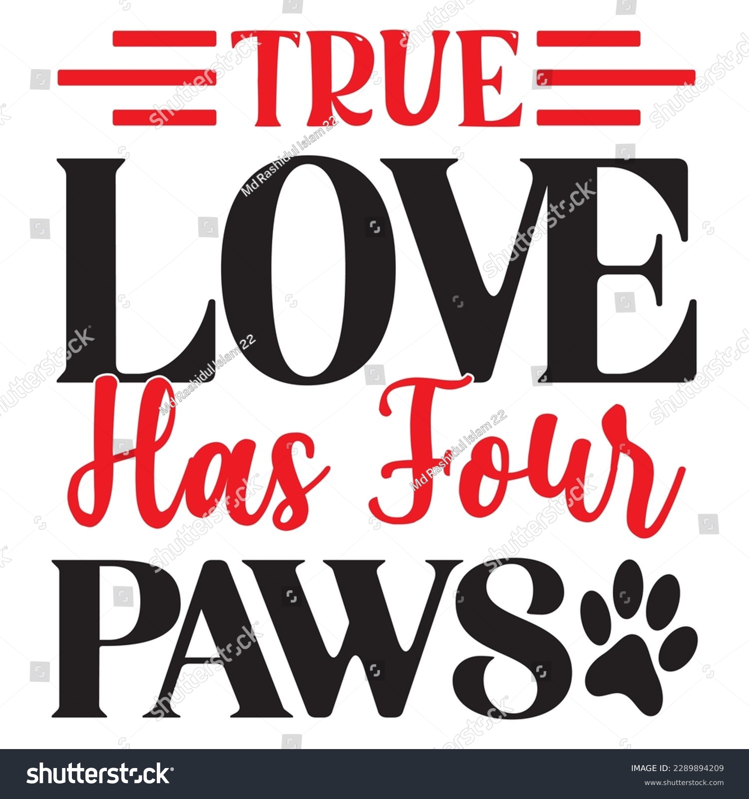 SVG of True Love Has Four Paws SVG Design Vector File. svg