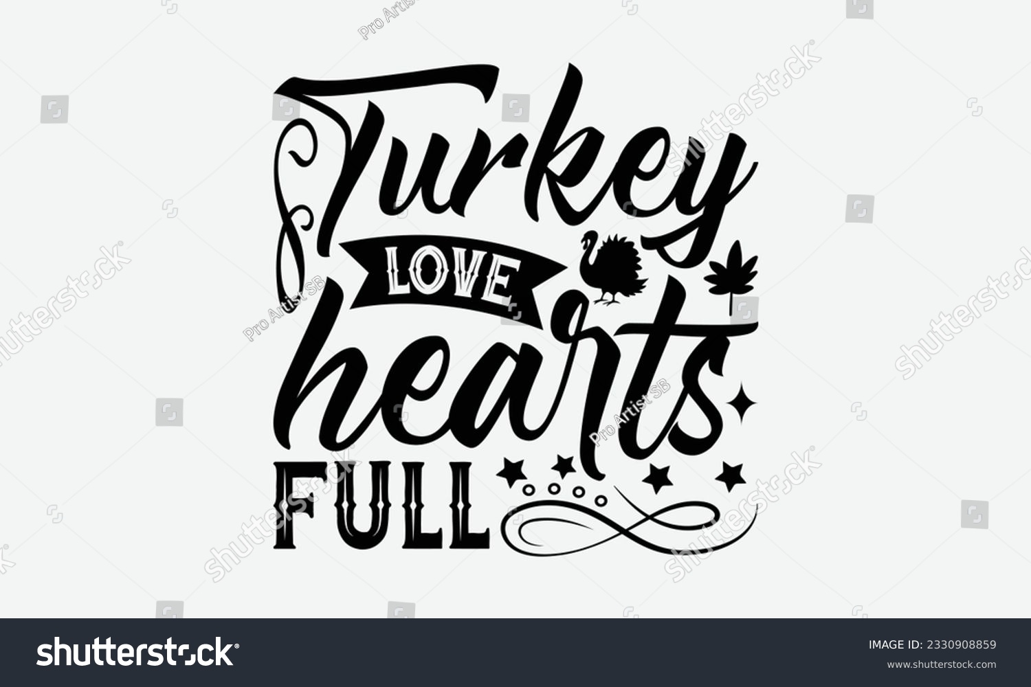 SVG of Turkey Love Hearts Full - Thanksgiving T-shirt Design Template, Happy Turkey Day SVG Quotes, Hand Drawn Lettering Phrase Isolated On White Background. svg
