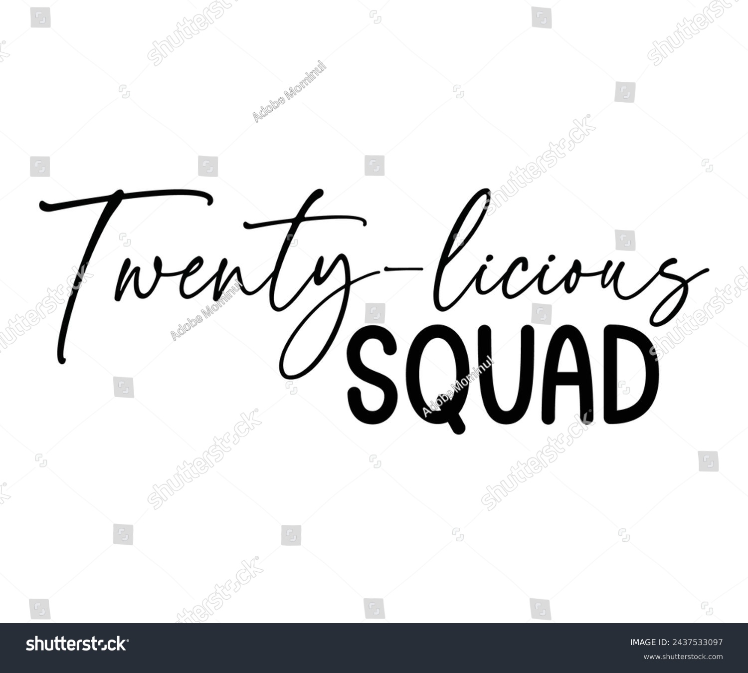 SVG of Twenty-Licious Squad,Birthday Svg,Birthday Quotes,Birthday Gift Svg,Birthday Shirt,Happy Birthday Svg,T-shirt,Birthday Girl Svg,Cut file, svg