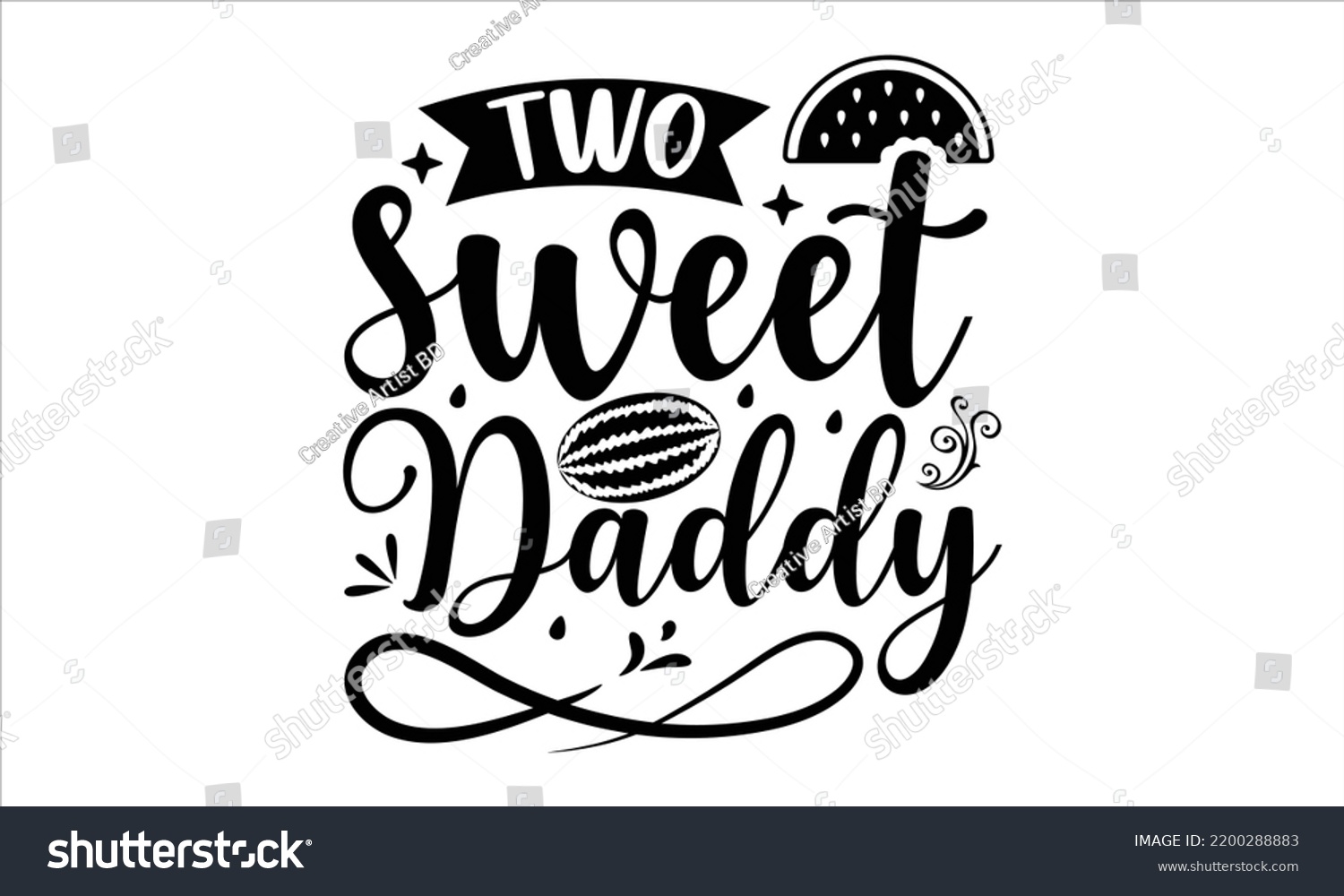 SVG of Two Sweet Daddy - Watermelon T shirt Design, Modern calligraphy, Cut Files for Cricut Svg, Illustration for prints on bags, posters svg