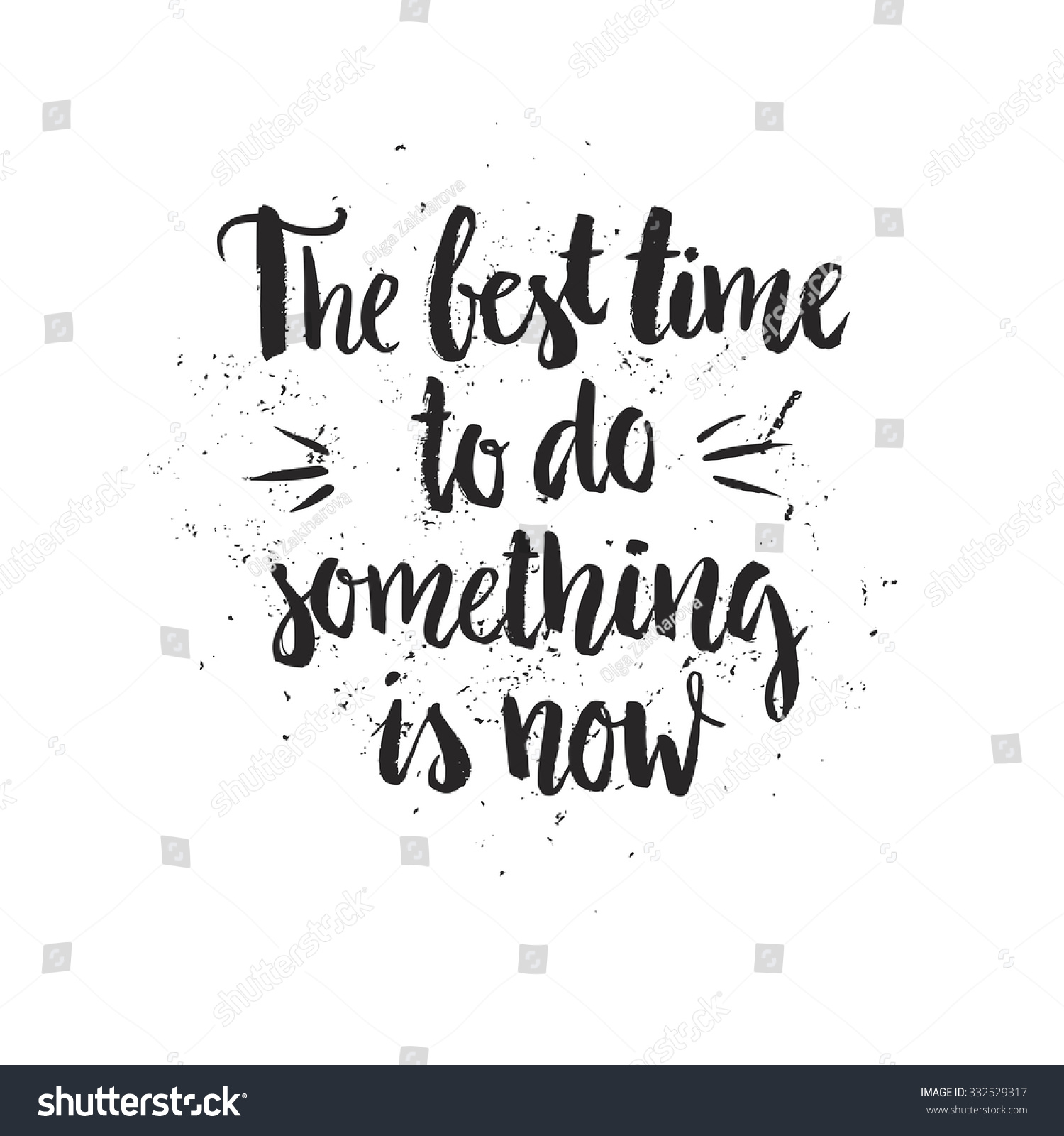 Unique Handdrawn Quote - The Best Time To Do Something Is Now ...