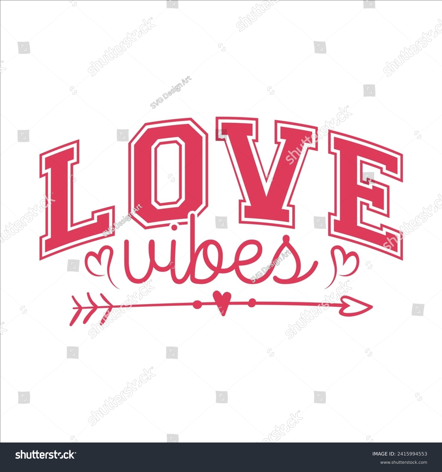 SVG of Valentine Love Vibes EPS Varsity Design svg