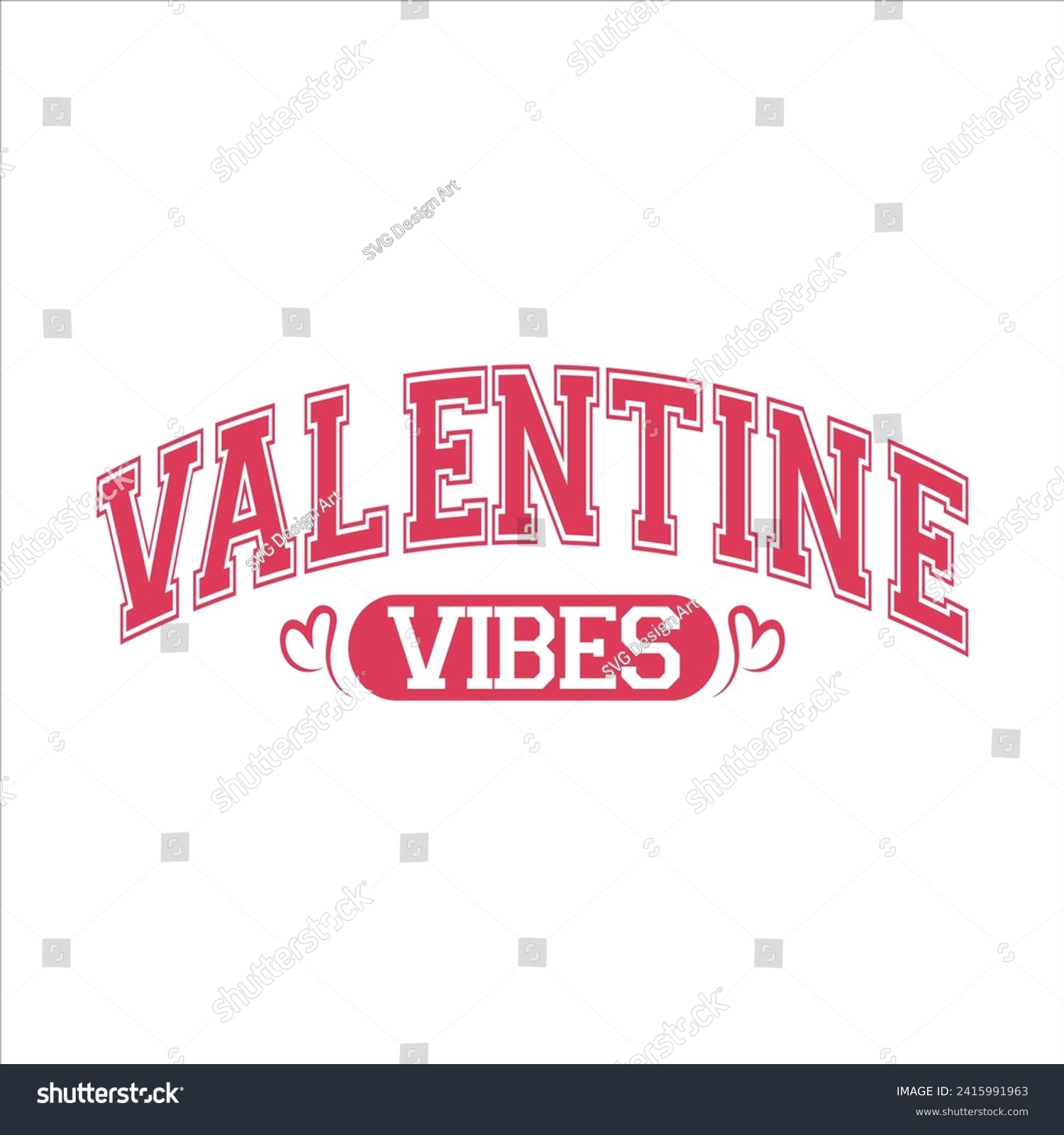 SVG of Valentine Vibes, Varsity EPS Design svg