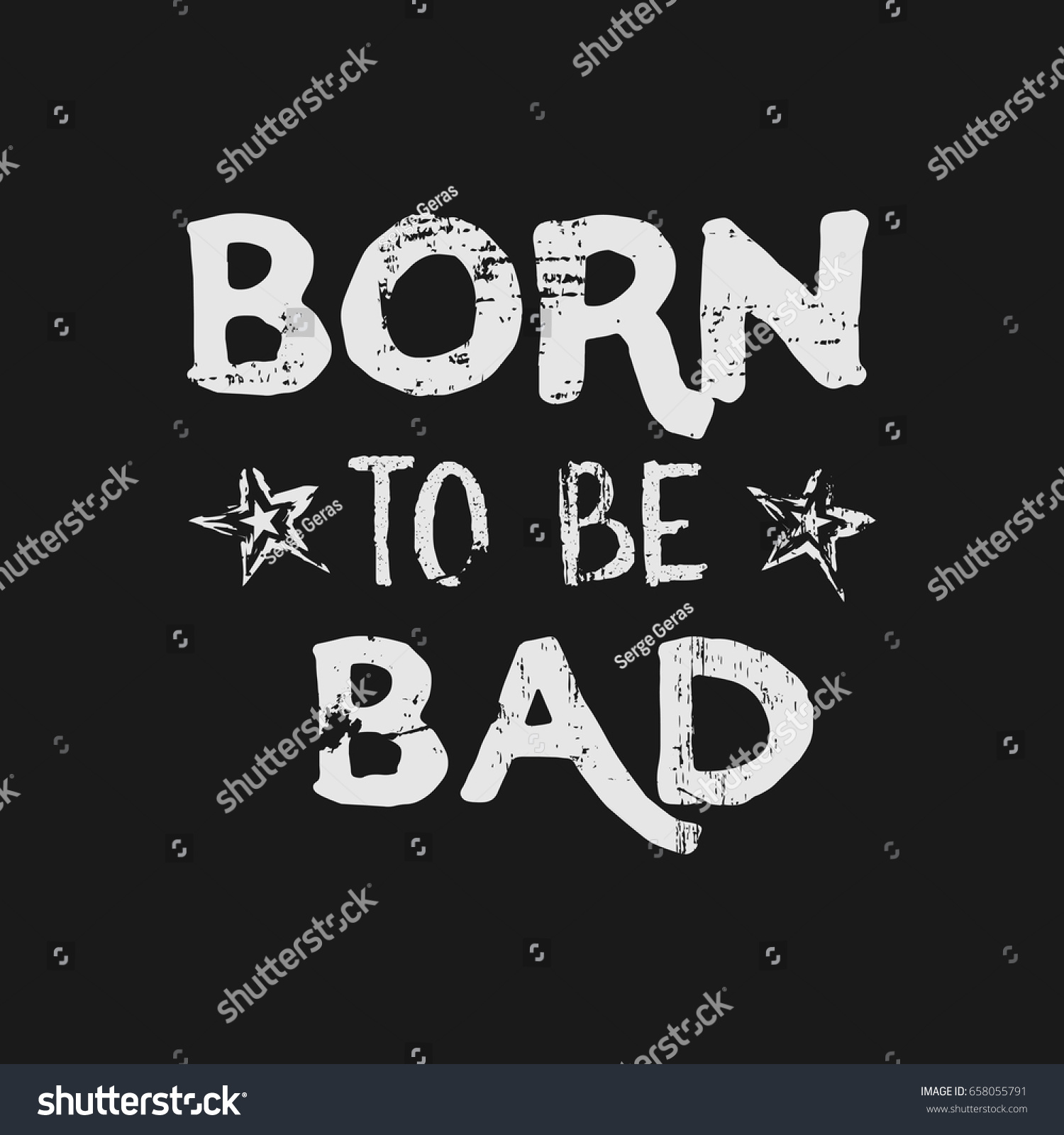 Vector Illustration In The Form Of Message Born To Be Bad Typography Vector Illustration In The Form Of Message Born To Be Bad Typography